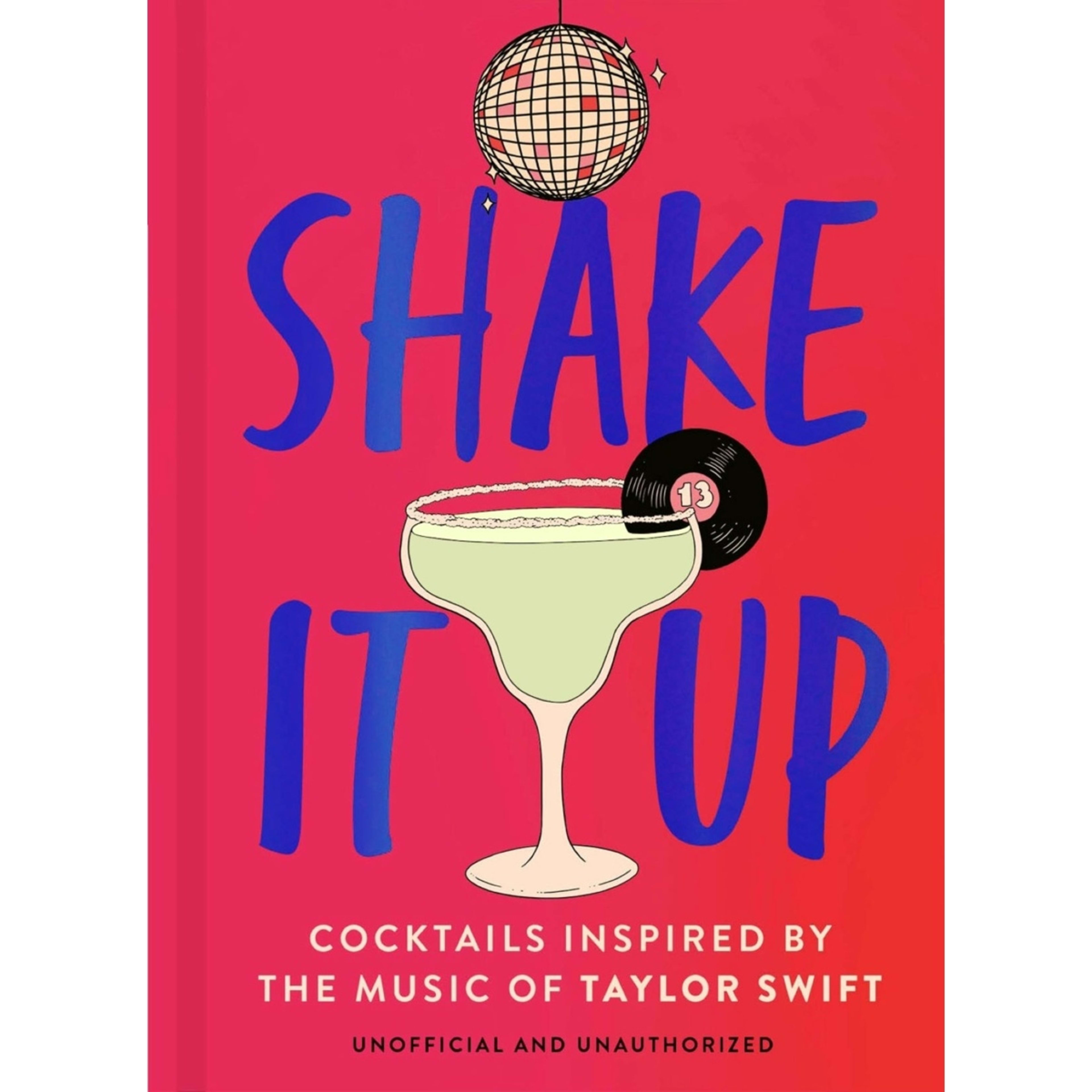 1 Shake It Up: Cocktails Inspired by the Music of Taylor Swift - Book