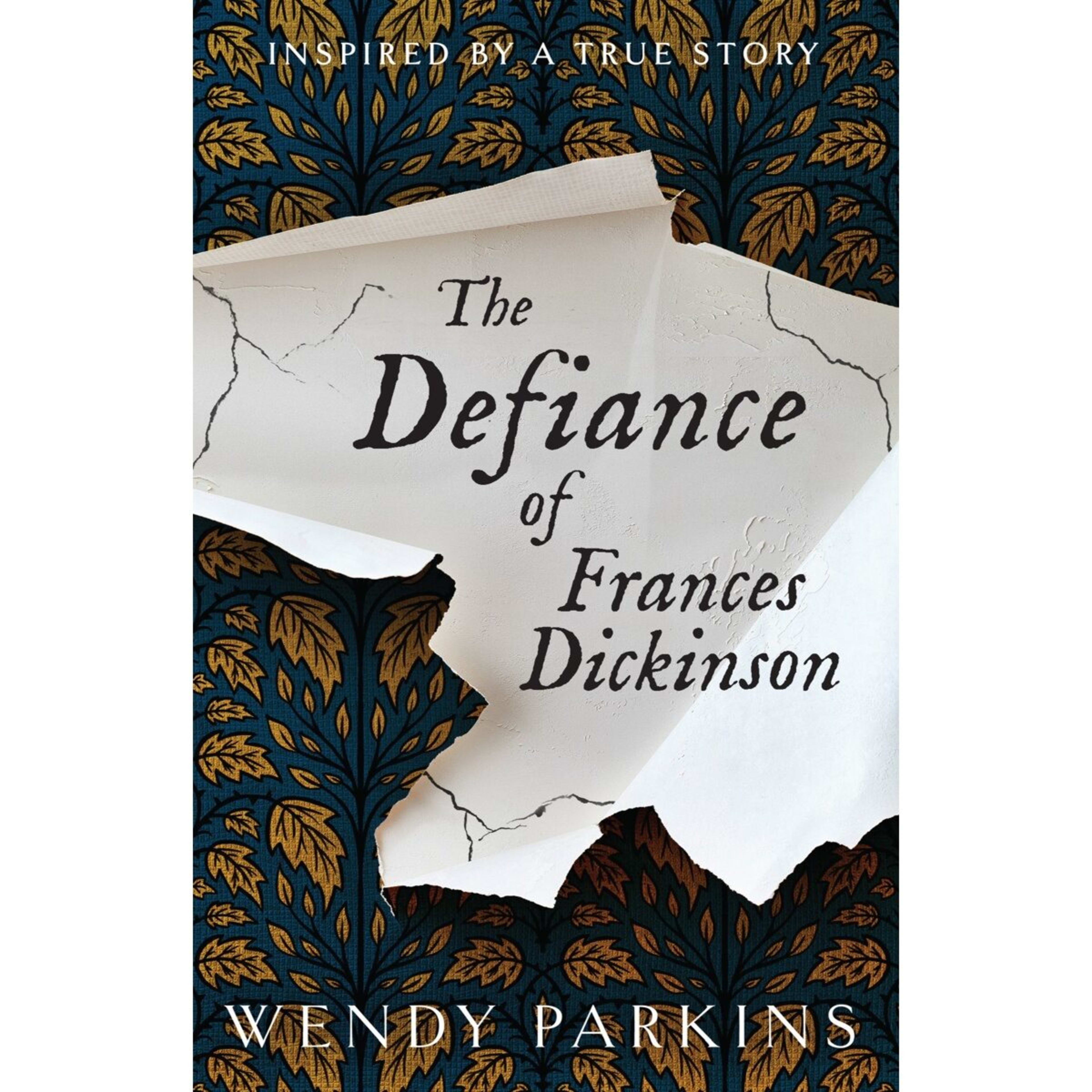1 The Defiance Of Frances Dickinson by Wendy Parkins - Book