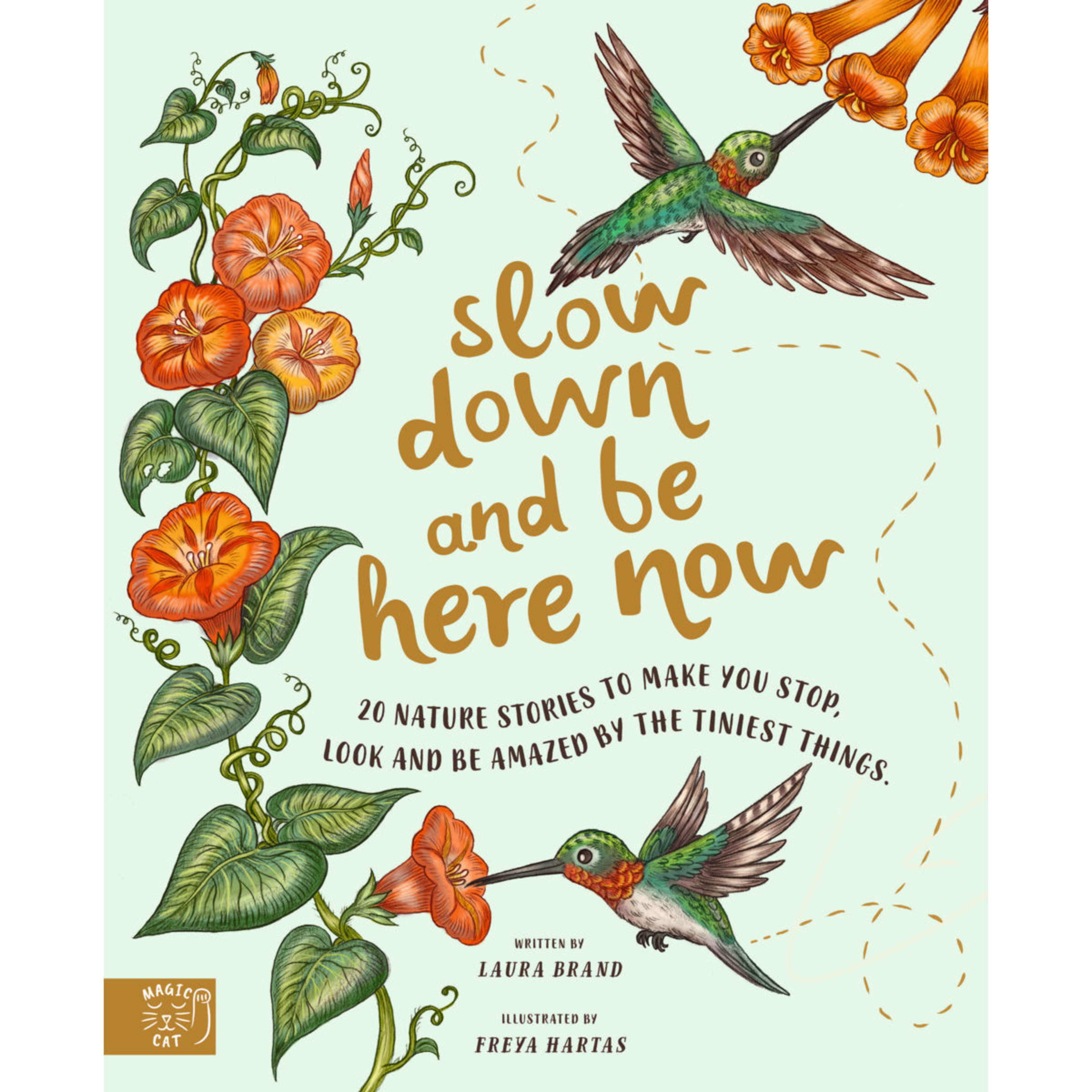 1 Slow Down and Be Here Now by Laura Brand - Book