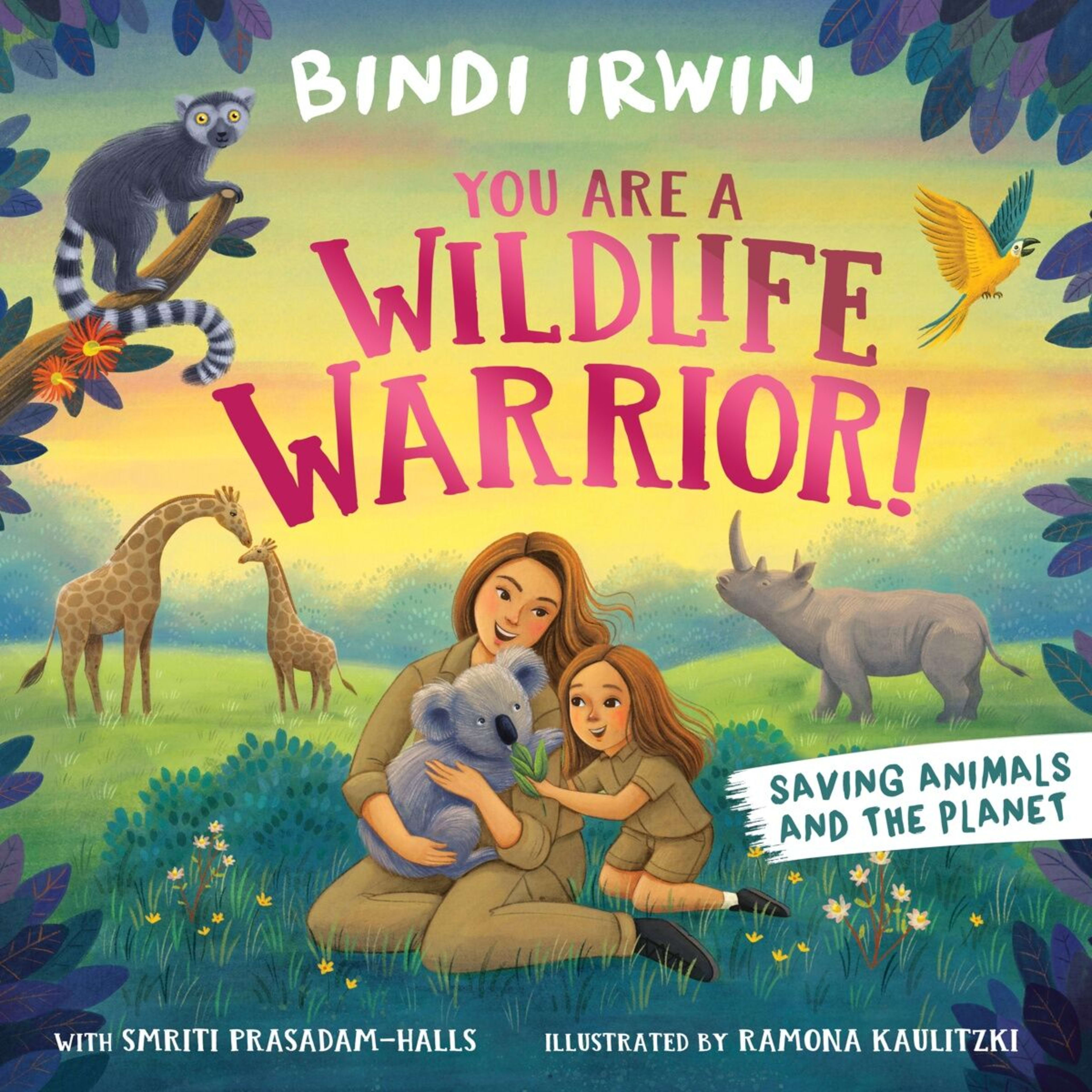 1 You Are a Wildlife Warrior by Bindi Irwin - Book