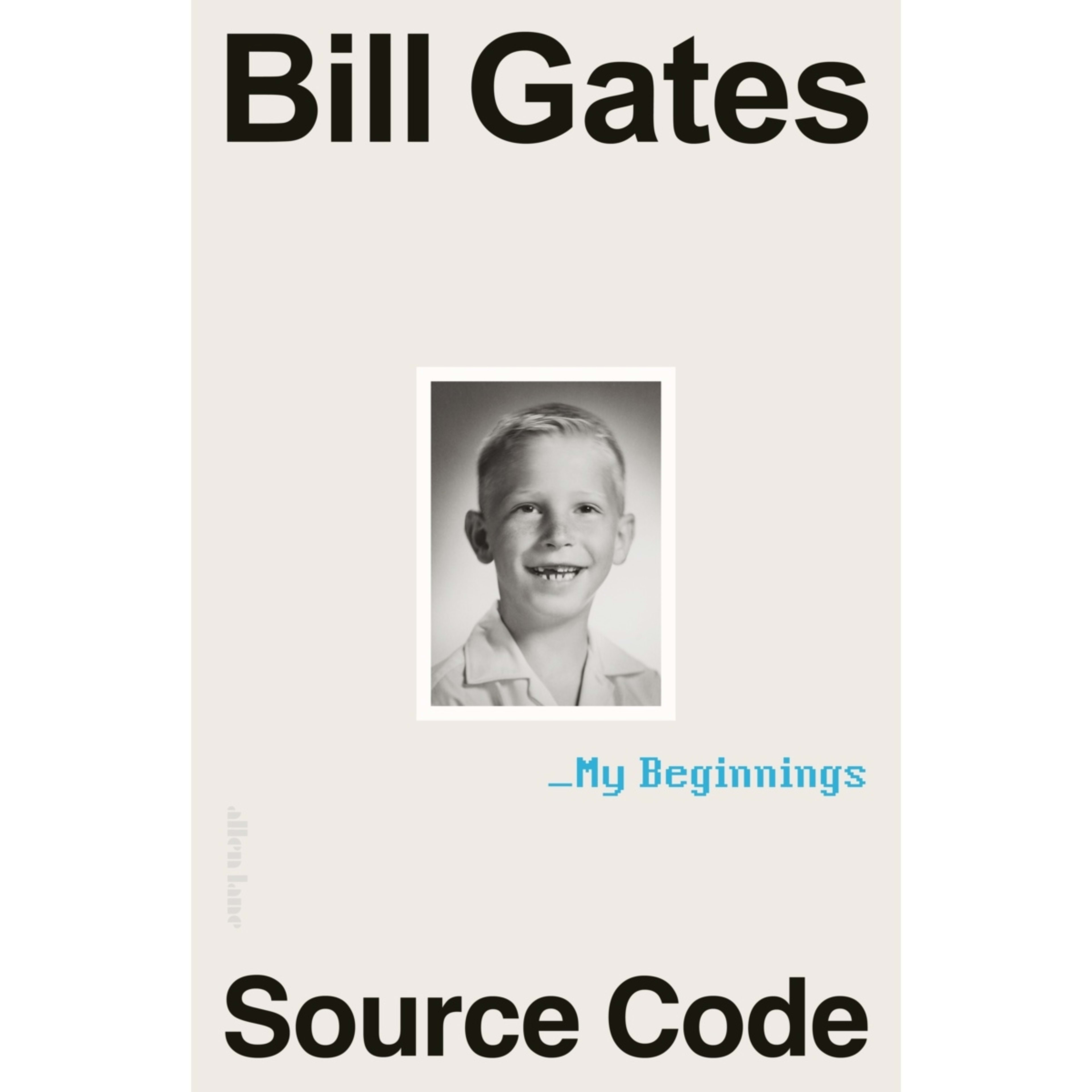 1 Source Code: My Beginnings by Bill Gates - Book