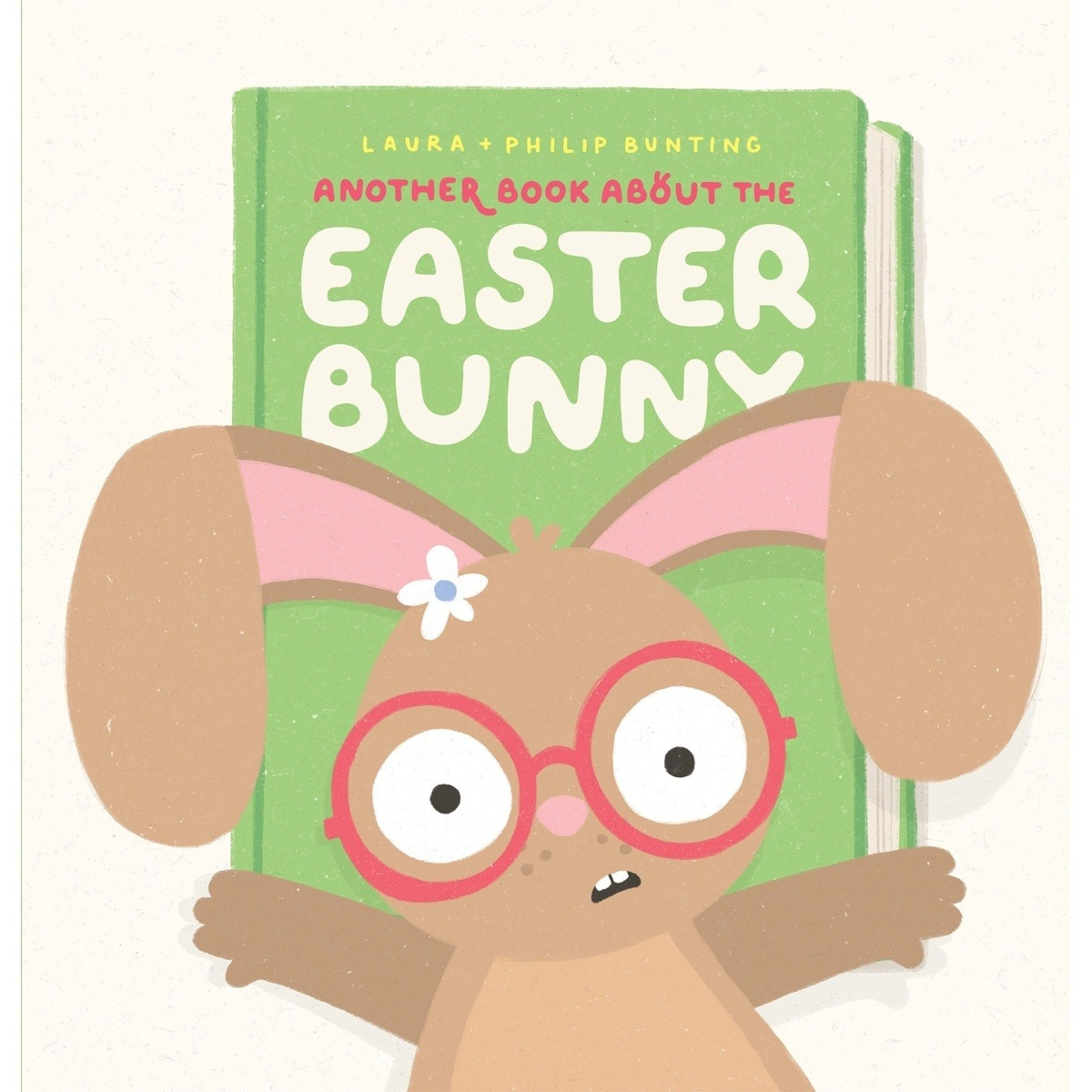 1 Another Book About the Easter Bunny by Laura Bunting - Book