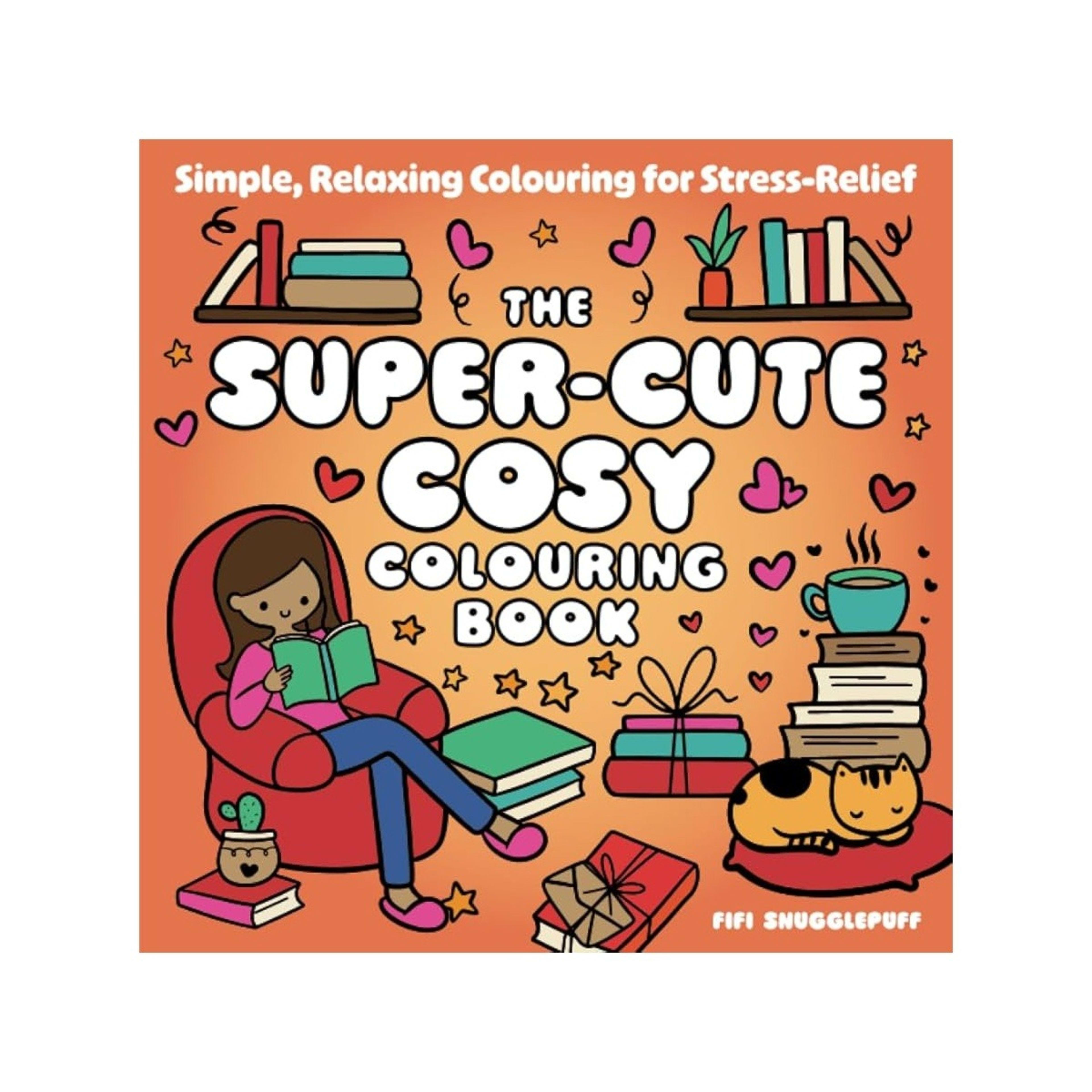1 The Super-Cute Cosy Colouring Book by Fifi Snugglepuff