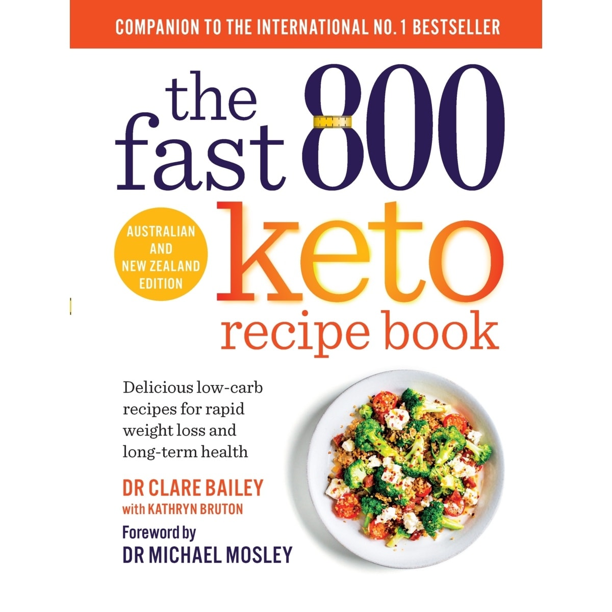 the fast 800 Keto Recipe Book by Dr. Clare Bailey with Kathryn Bruton