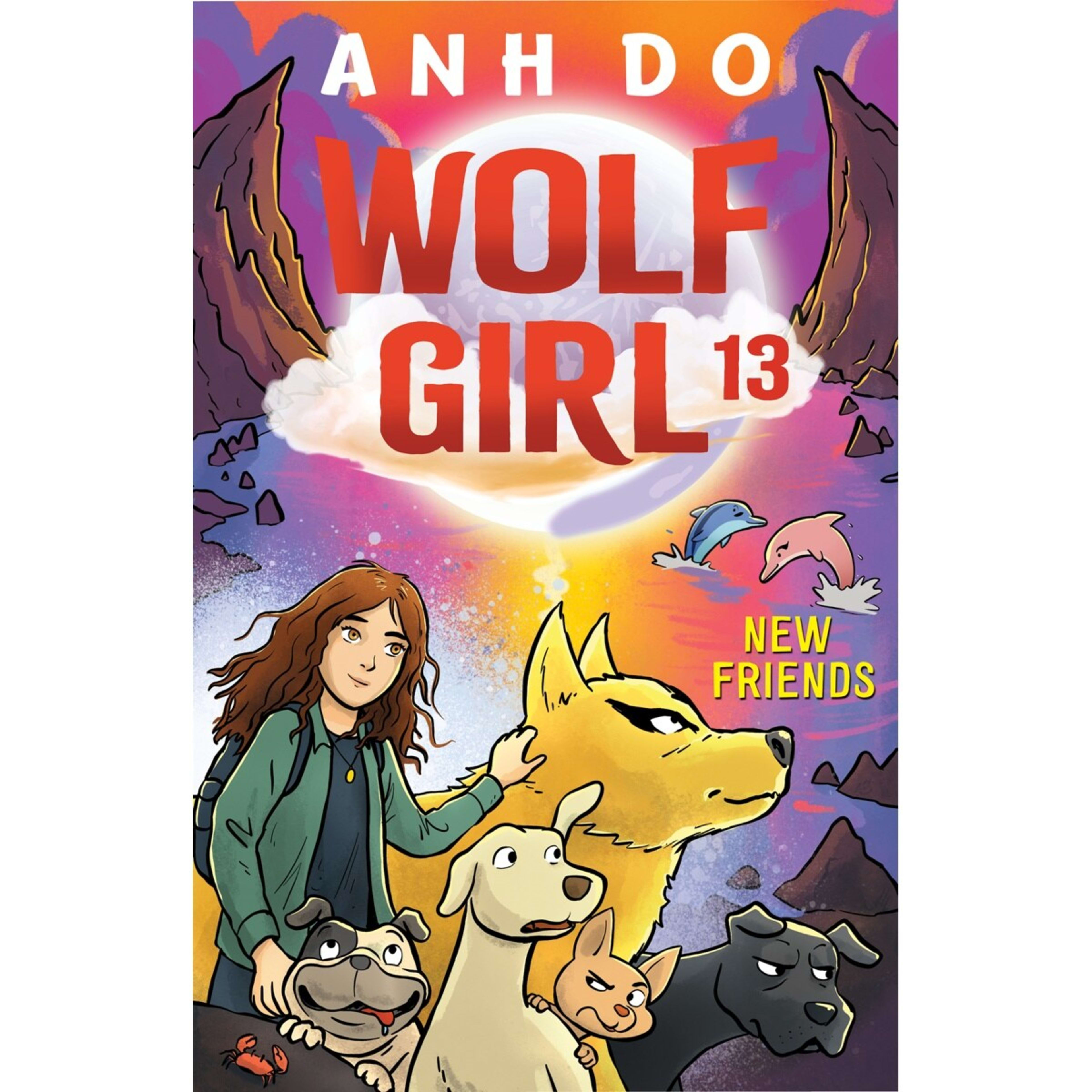 1 Wolf Girl: New Friends by Anh Do - Book 13