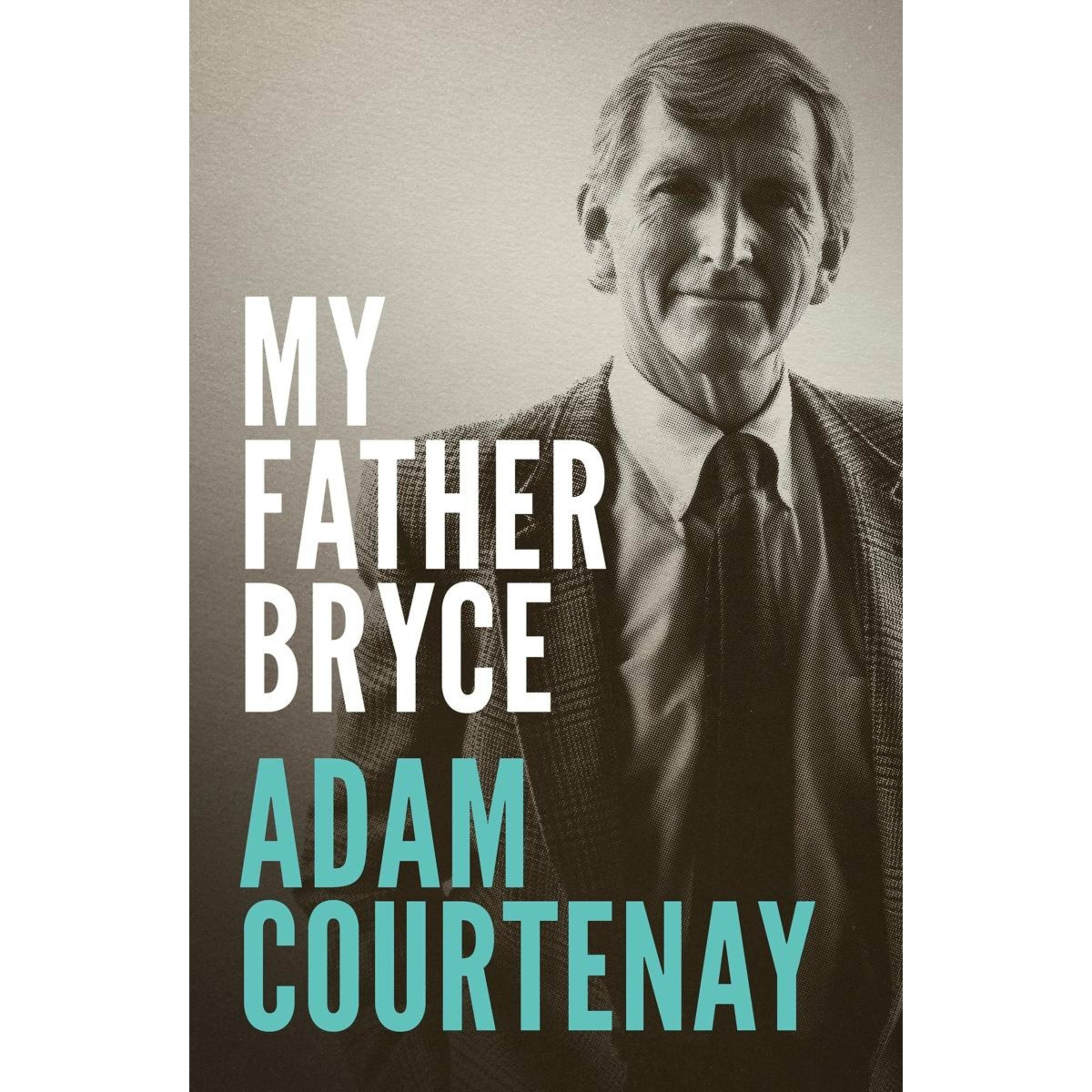 1 My Father Bryce by Adam Courtenay - Book