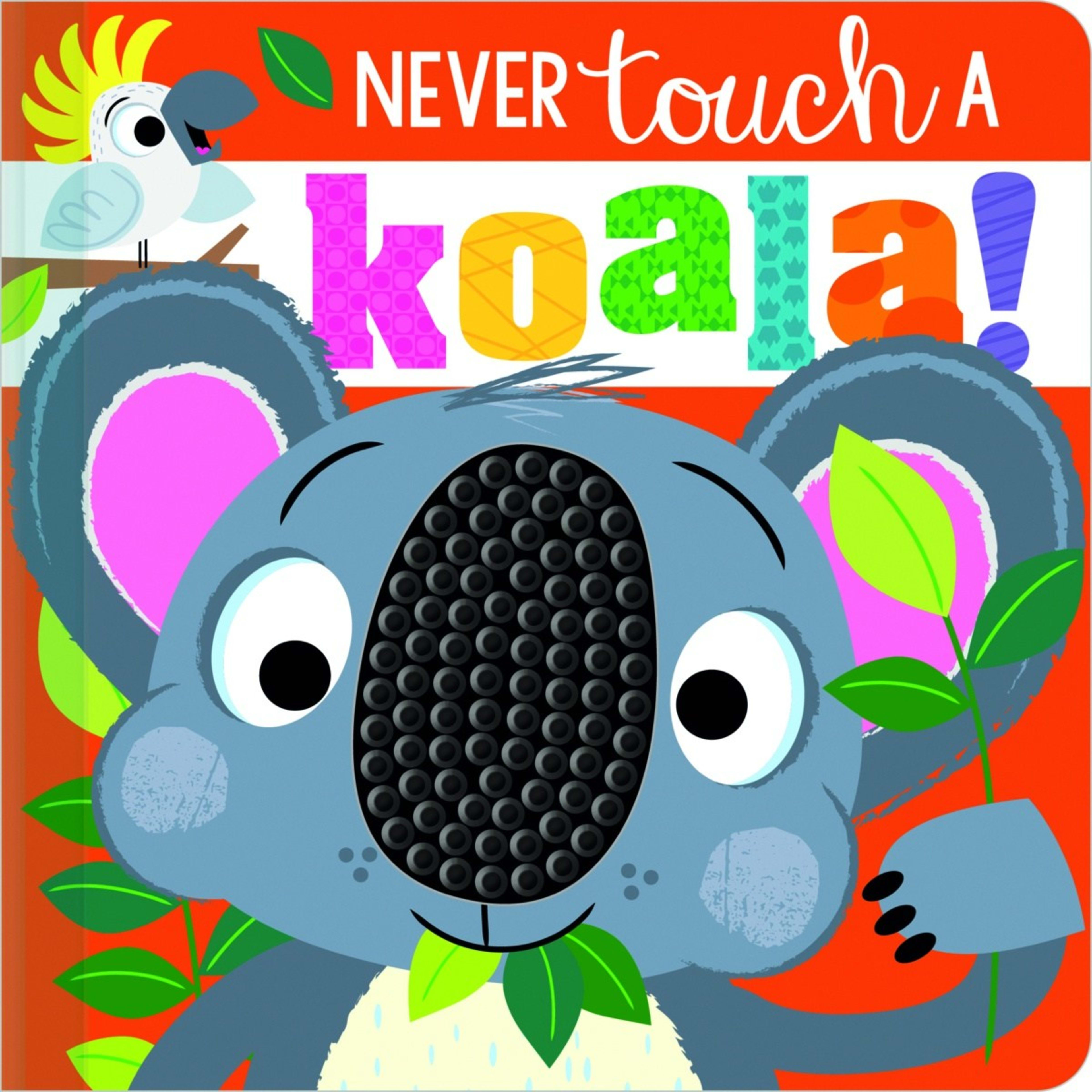 1 Never Touch A Koala! by Rosie Greening - Book