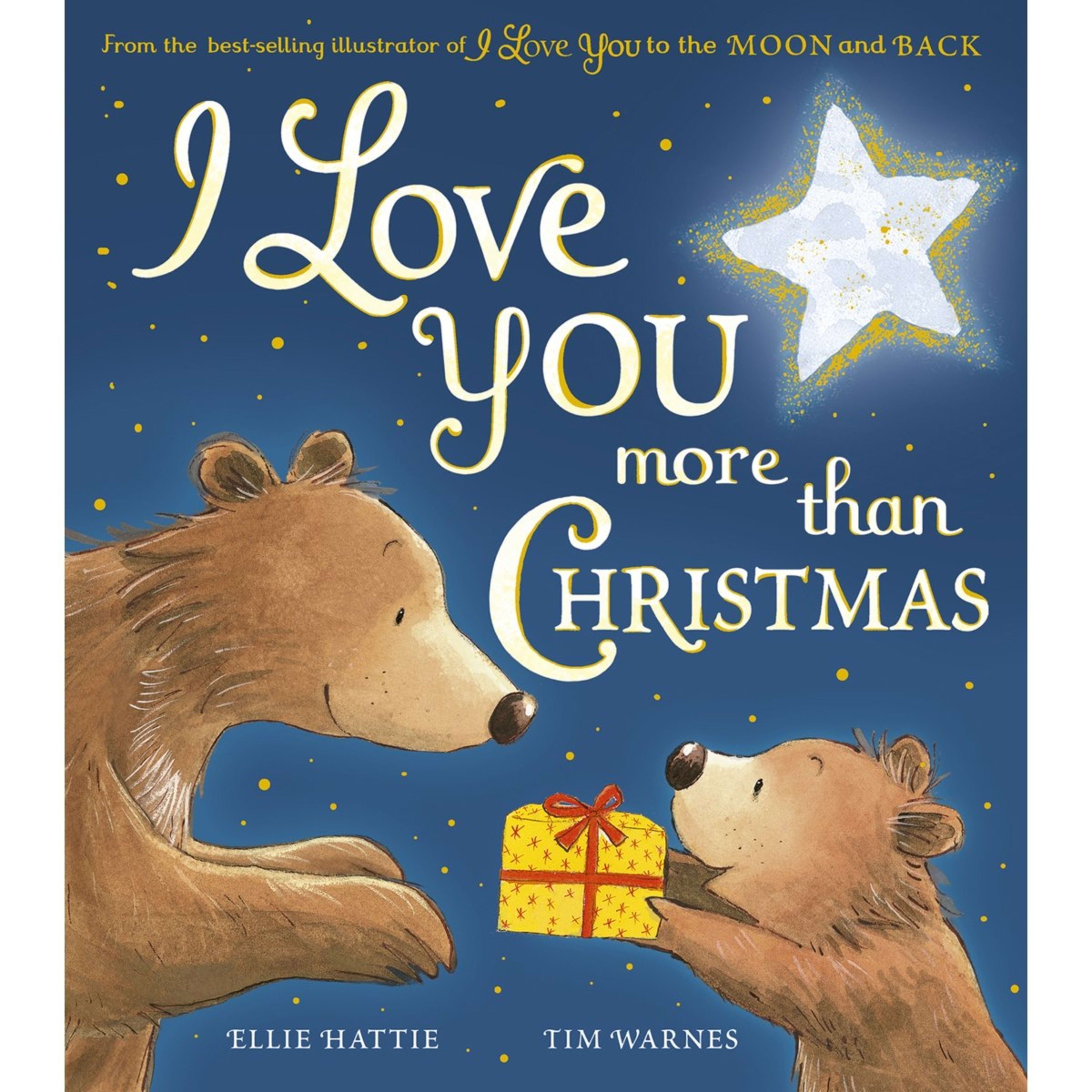 1 I Love You More Than Christmas by Ellie Hattie - Book