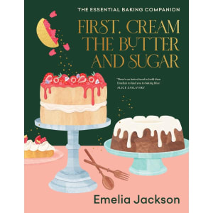 First, Cream the Butter and Sugar by Emelia Jackson - Book - Kmart