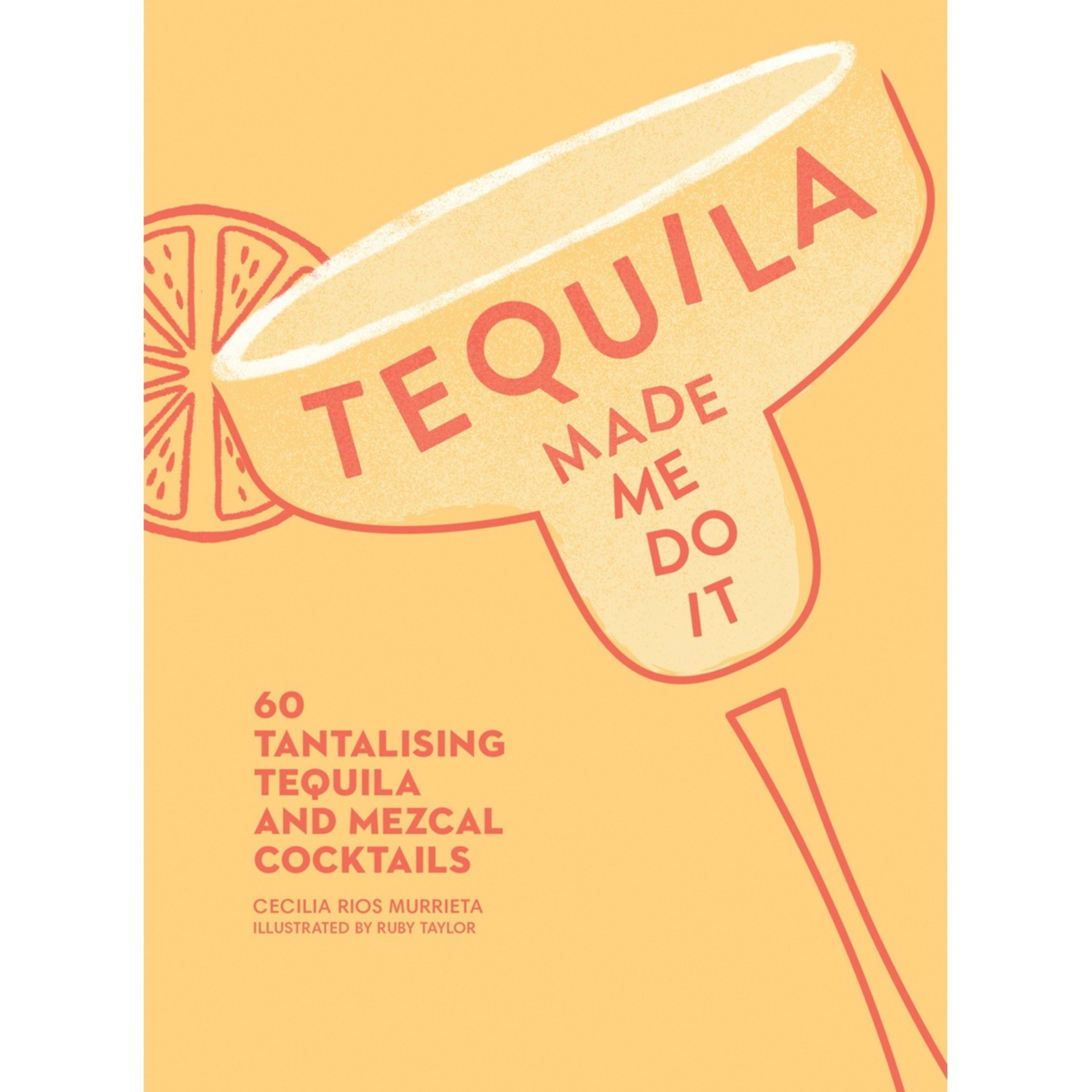 1 Tequila Made Me Do It by Cecilia Rios Murrieta - Book