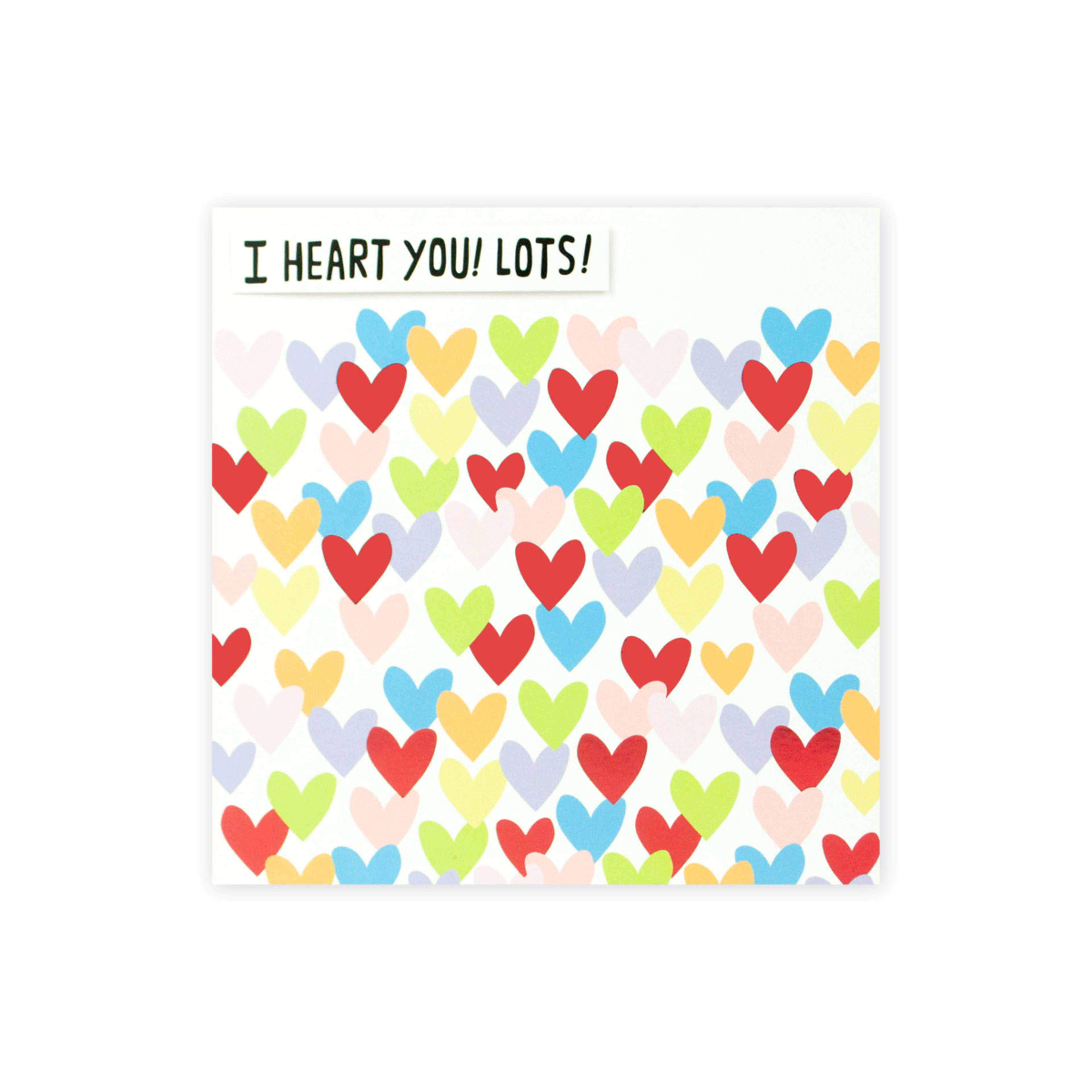 1 Hallmark Valentine's Day Card - I Heart You! Lots!