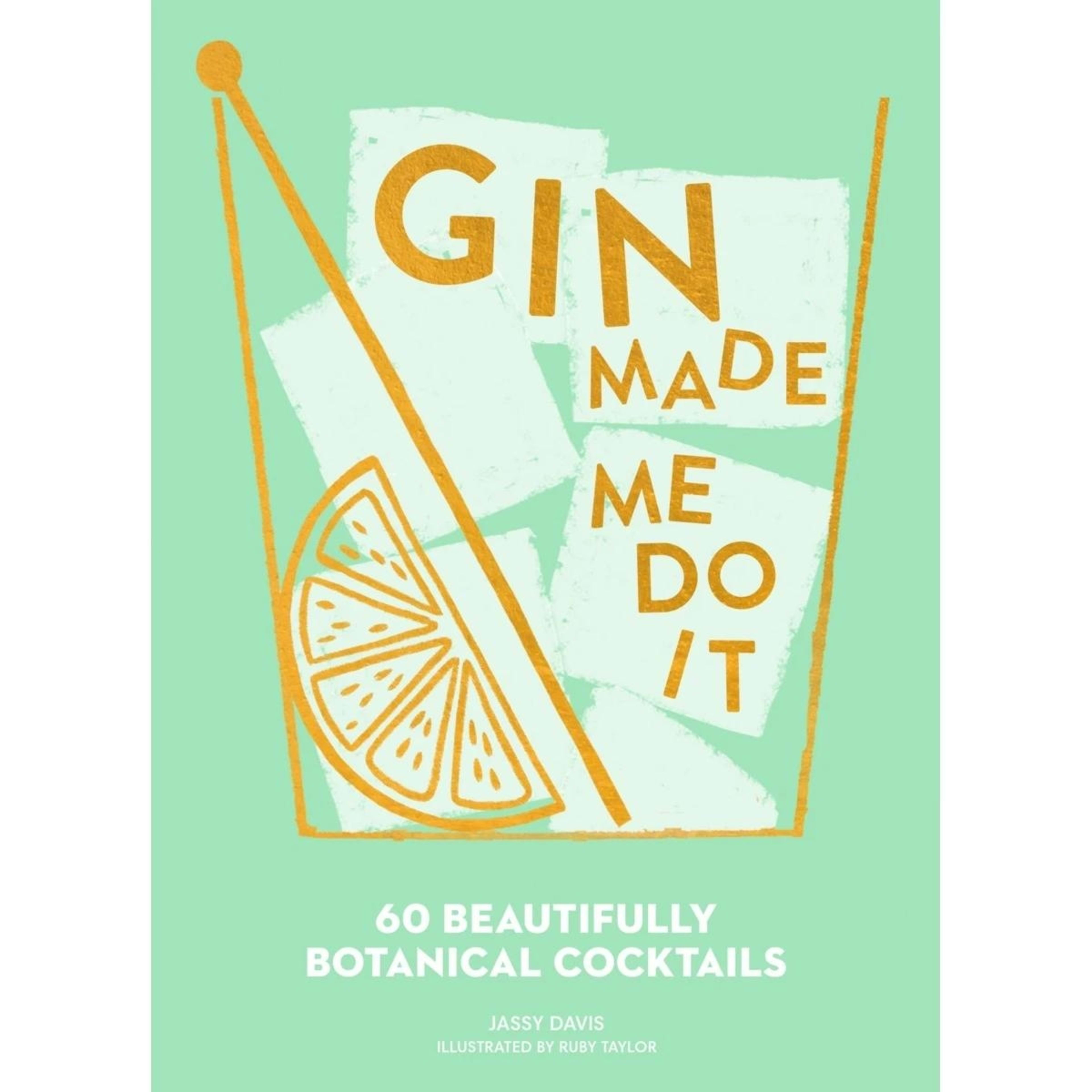 1 Gin Made Me Do It by Jassy Davis - Book