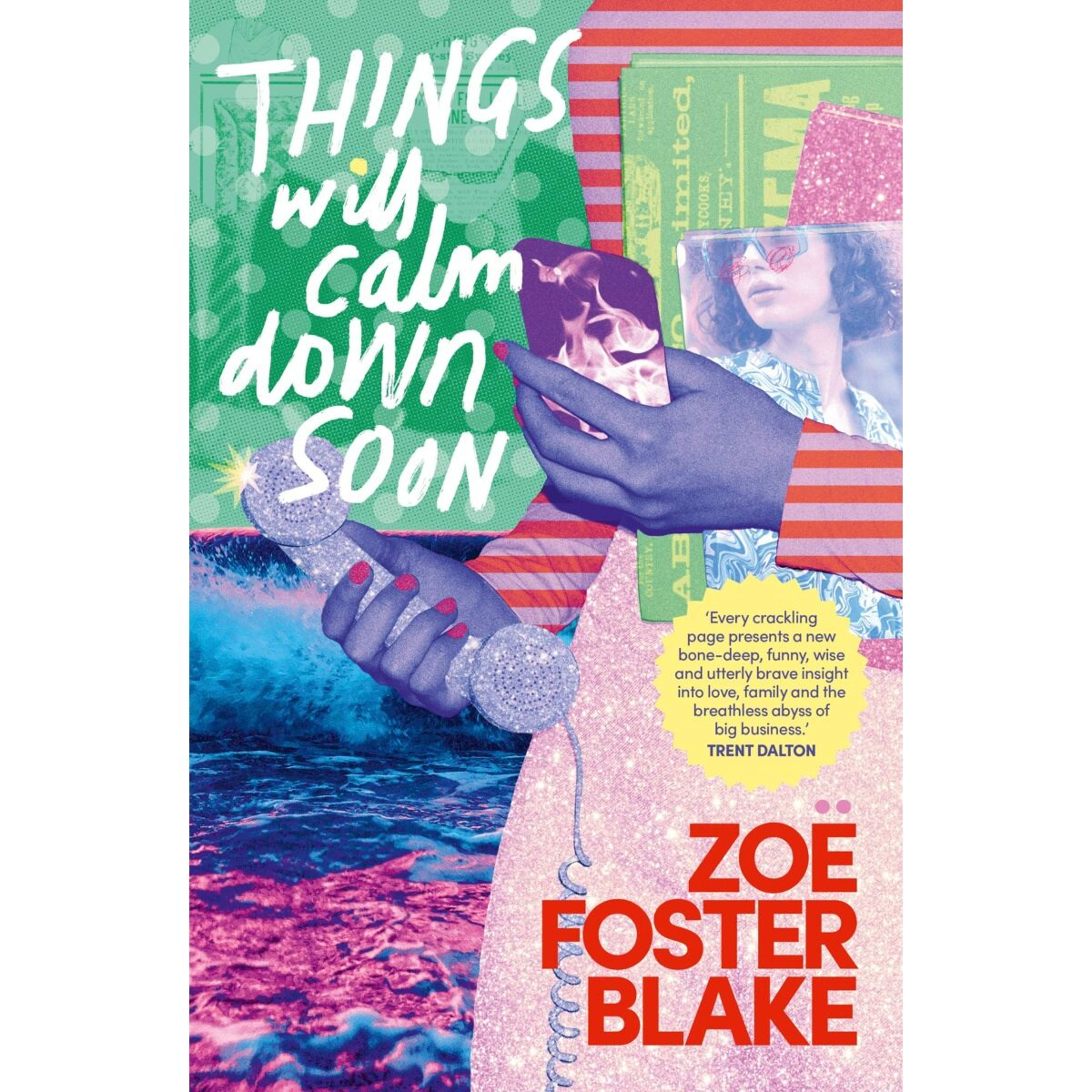 1 Things Will Calm Down Soon by Zoe Foster Blake - Book