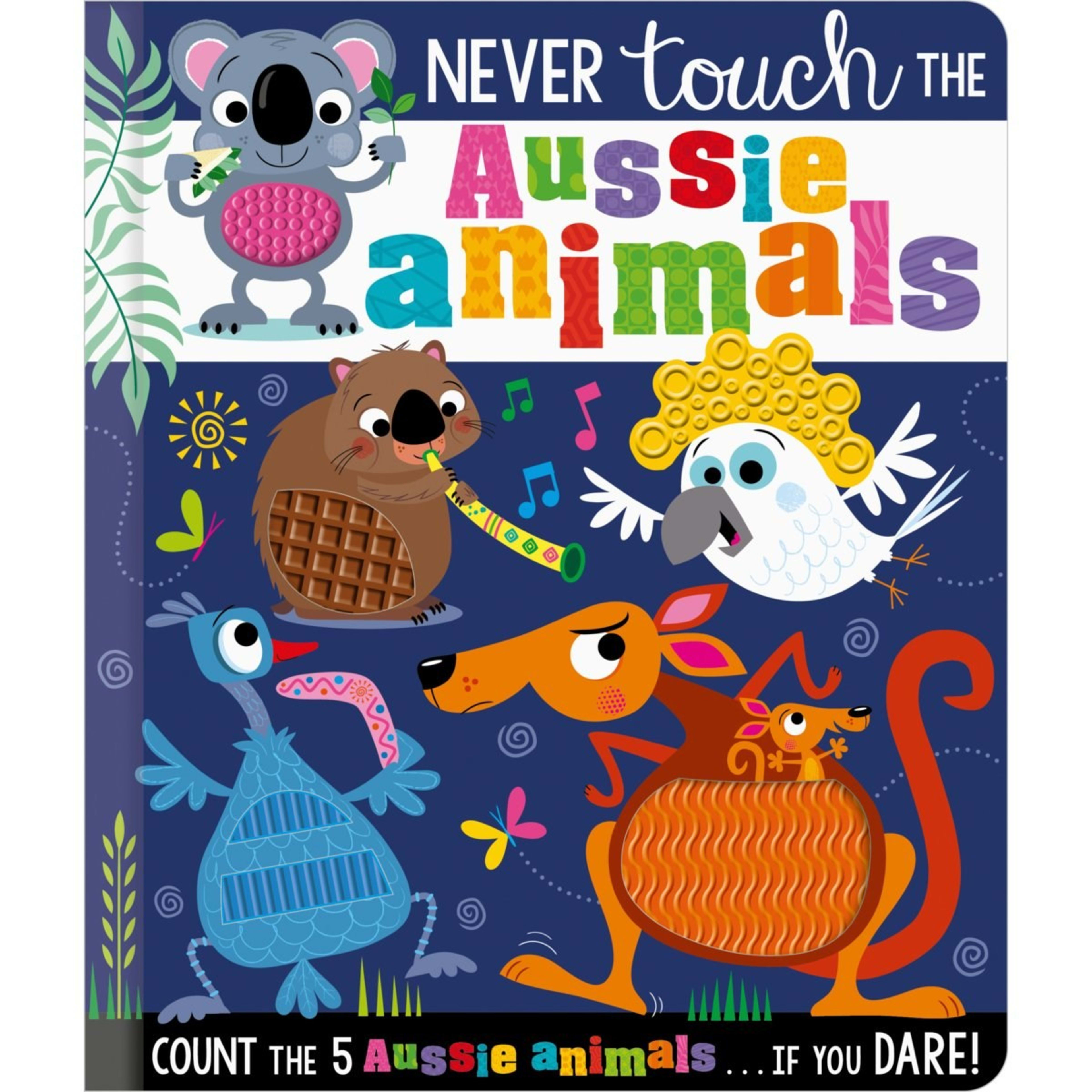 1 Never Touch the Aussie Animals by Rosie Greening - Book