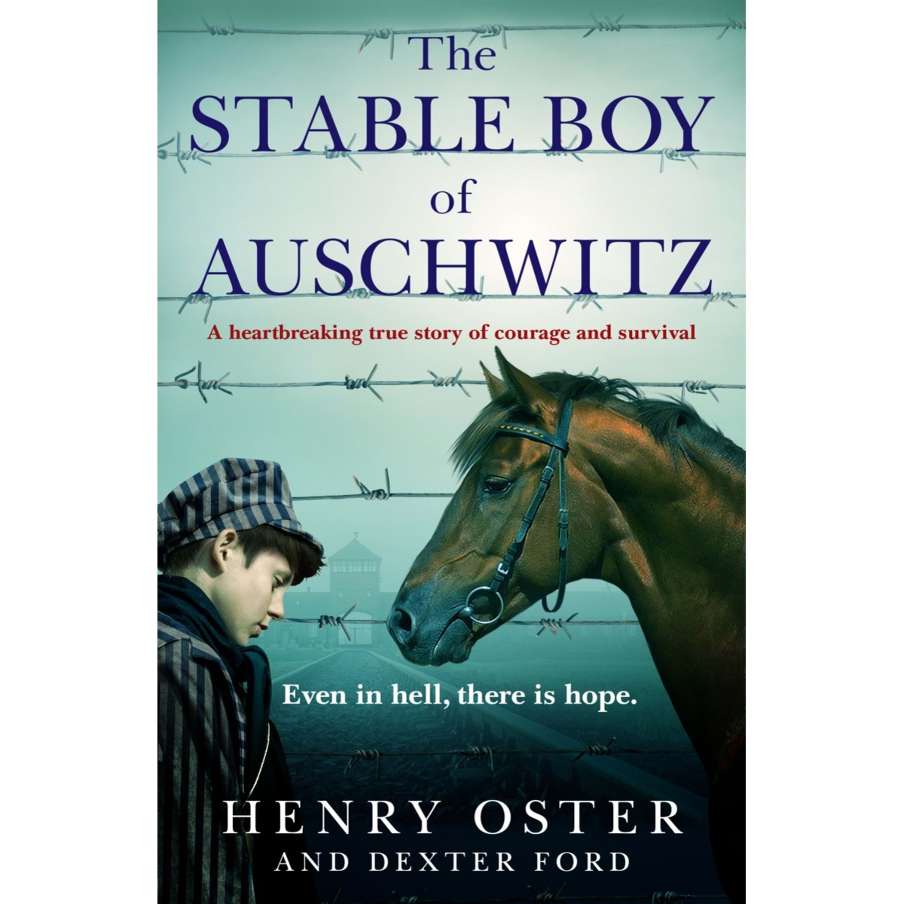 1 The Stable Boy of Auschwitz by Henry Oster and Dexter Ford - Book