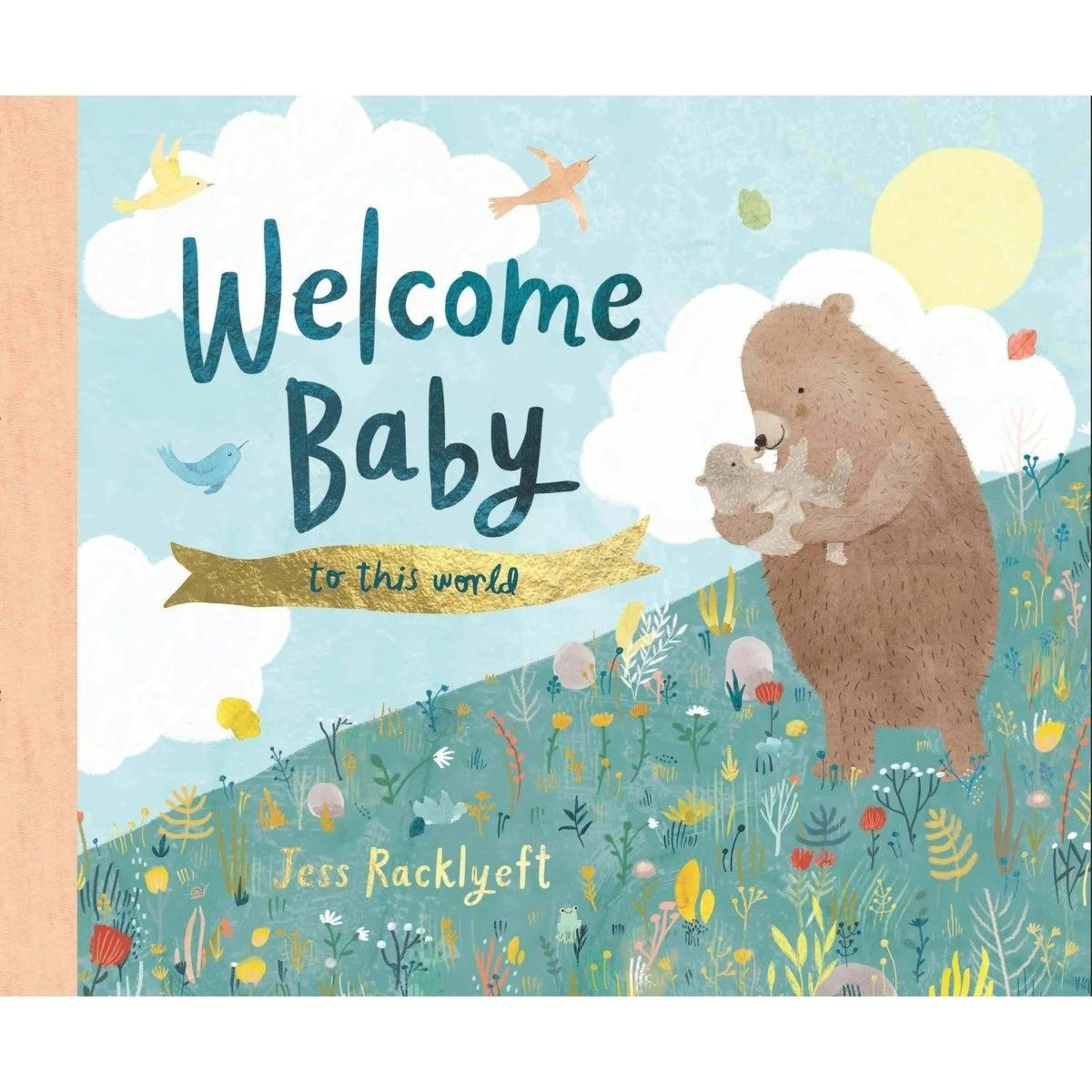 1 Welcome, Baby to This World by Jess Racklyeft - Book, 1 of 4