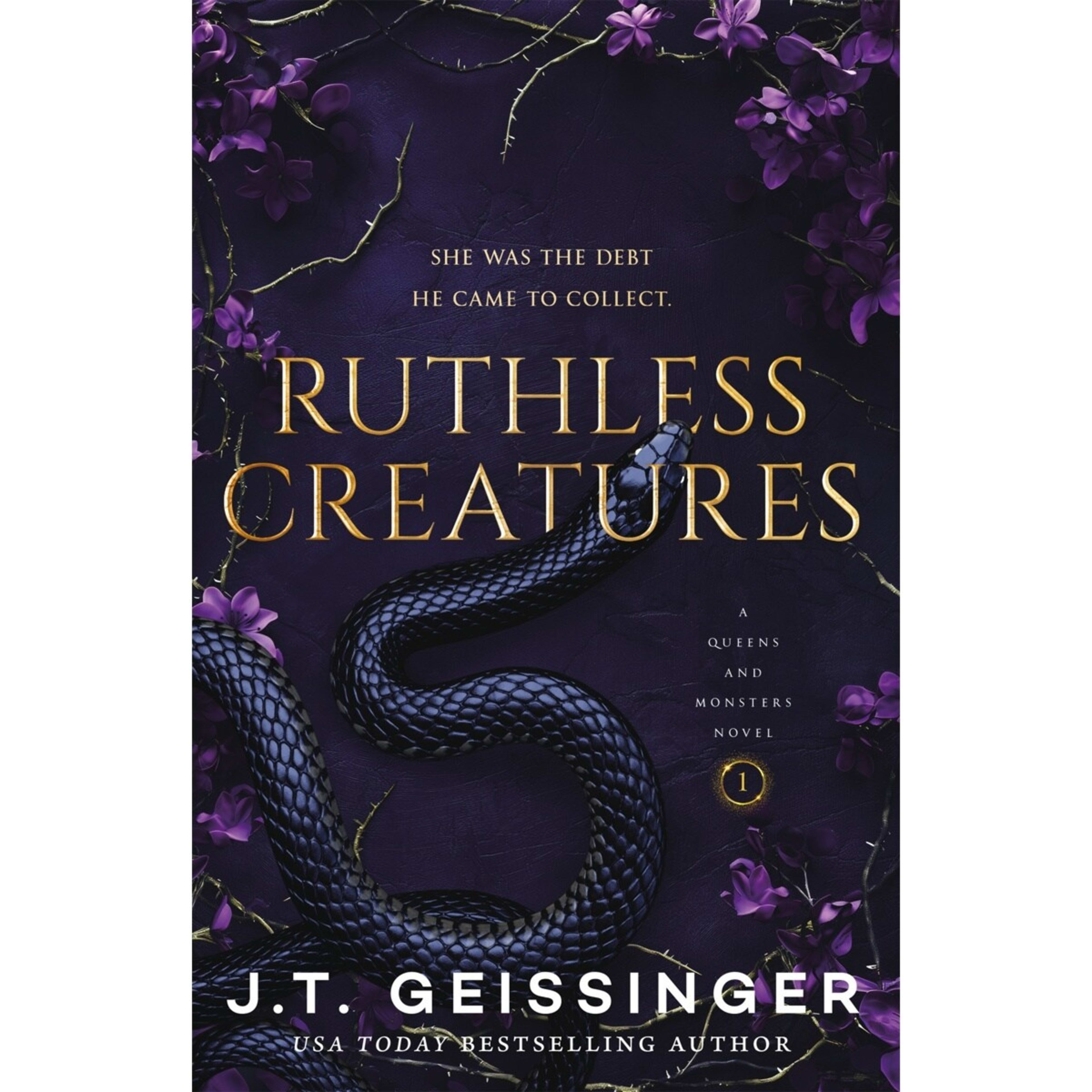 1 Queen and Monsters: Ruthless Creatures by J.T. Geissinger - Book 1