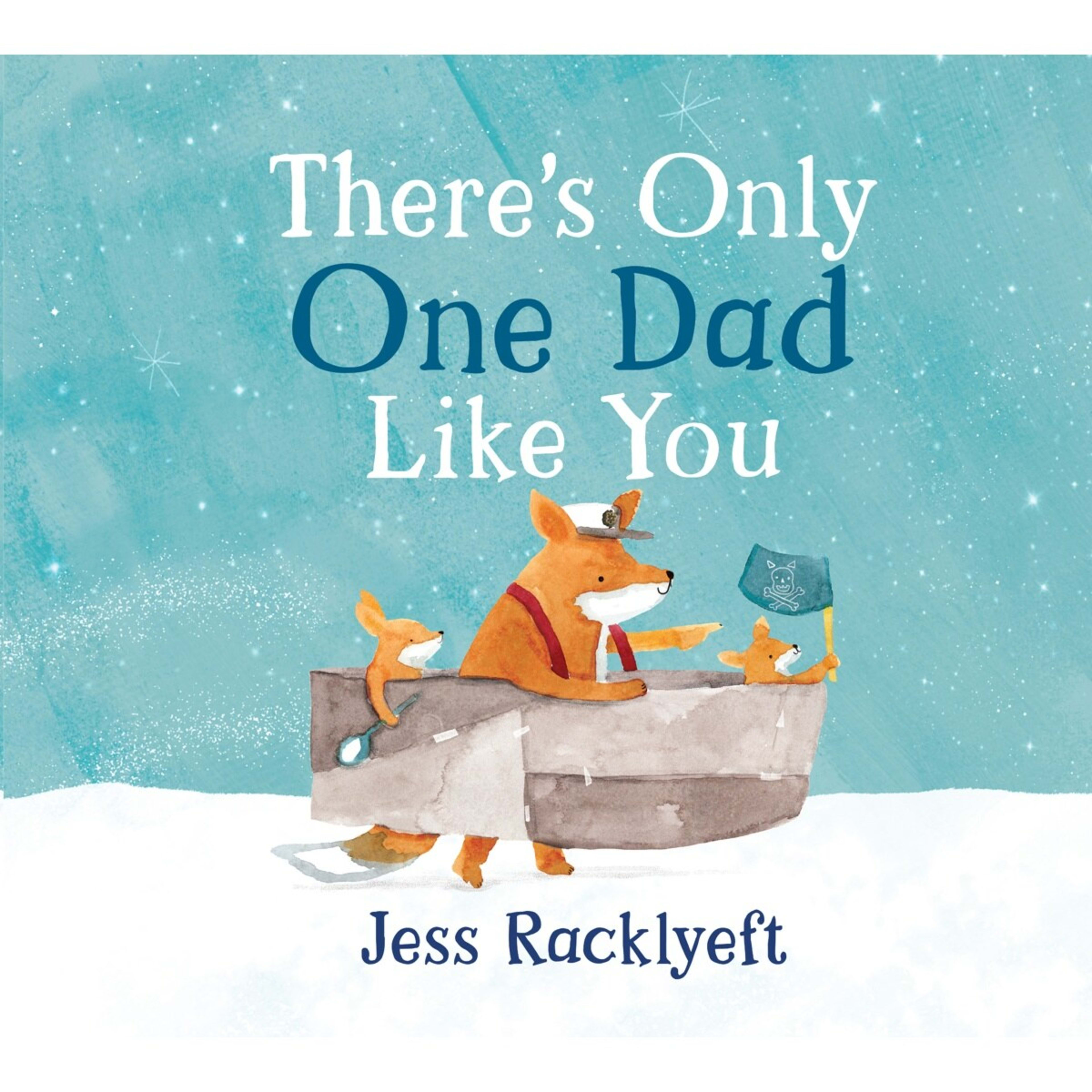 1 There's Only One Dad Like You by Jess Racklyeft - Book