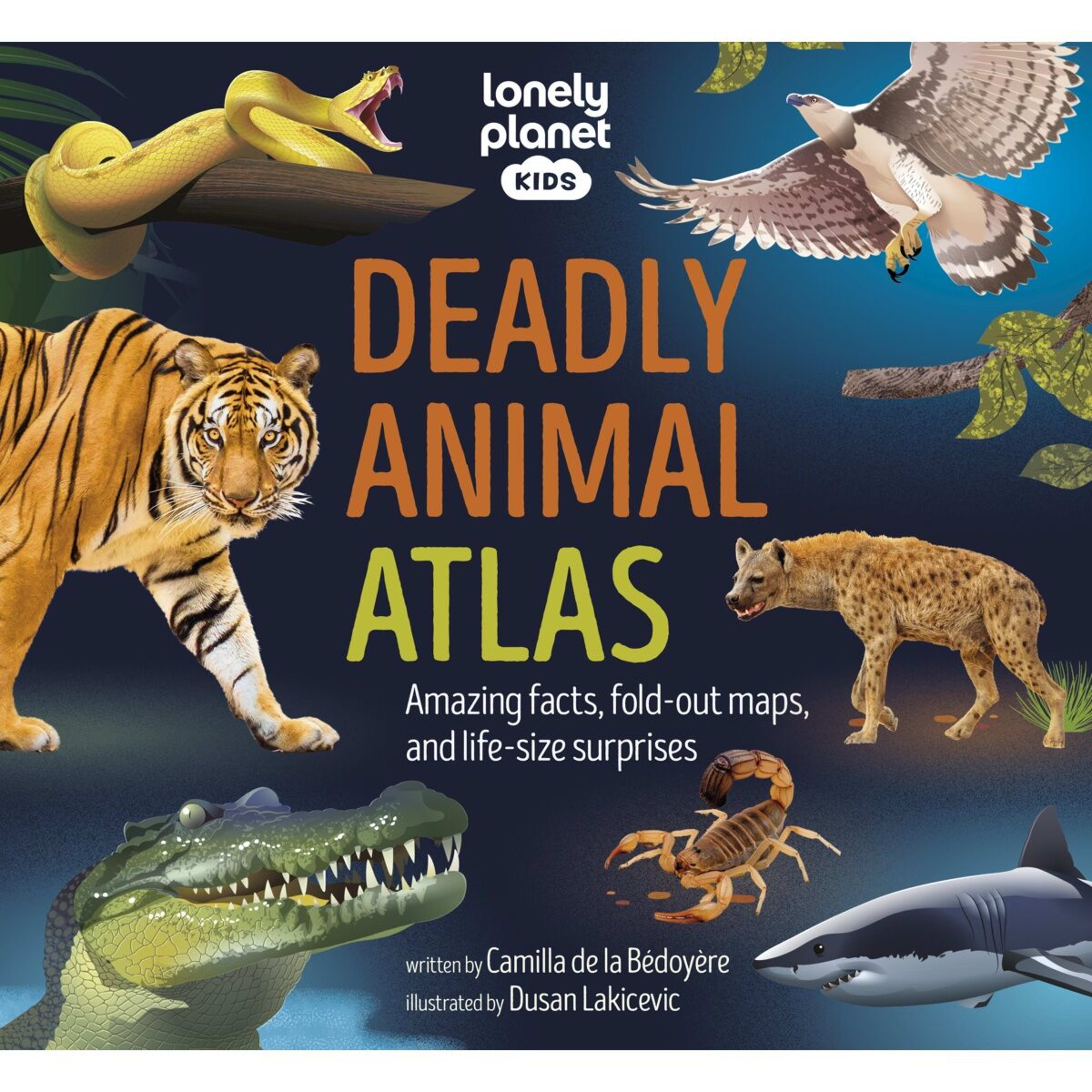 1 Lonely Planet Kids Deadly Animal Atlas by Camilla de la Bedoyere - Book