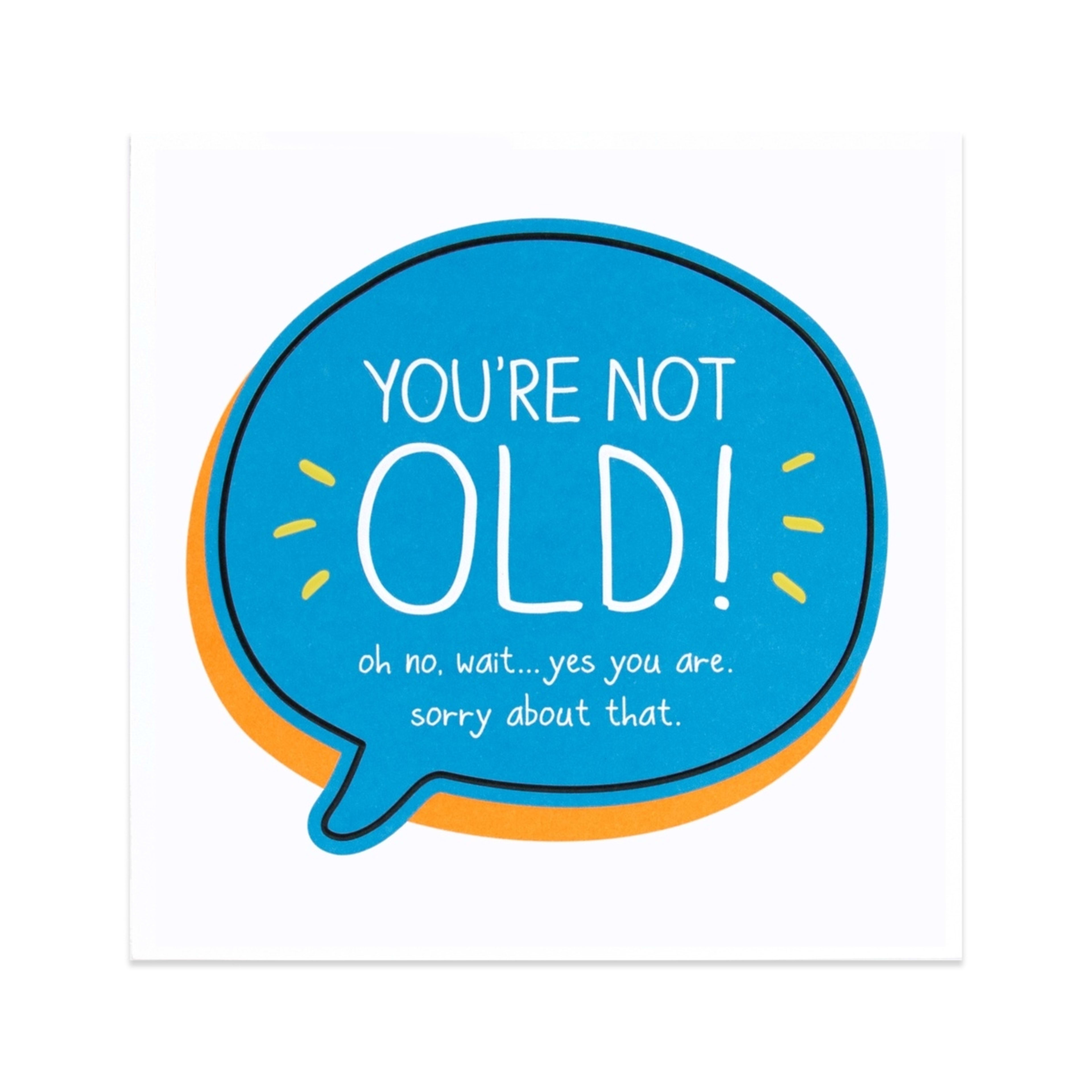 1 Hallmark Happy Birthday Card - You're Not Old