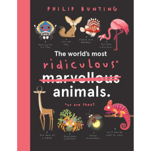 The World's Most Ridiculous Animals: Or are They? by Philip Bunting - Book