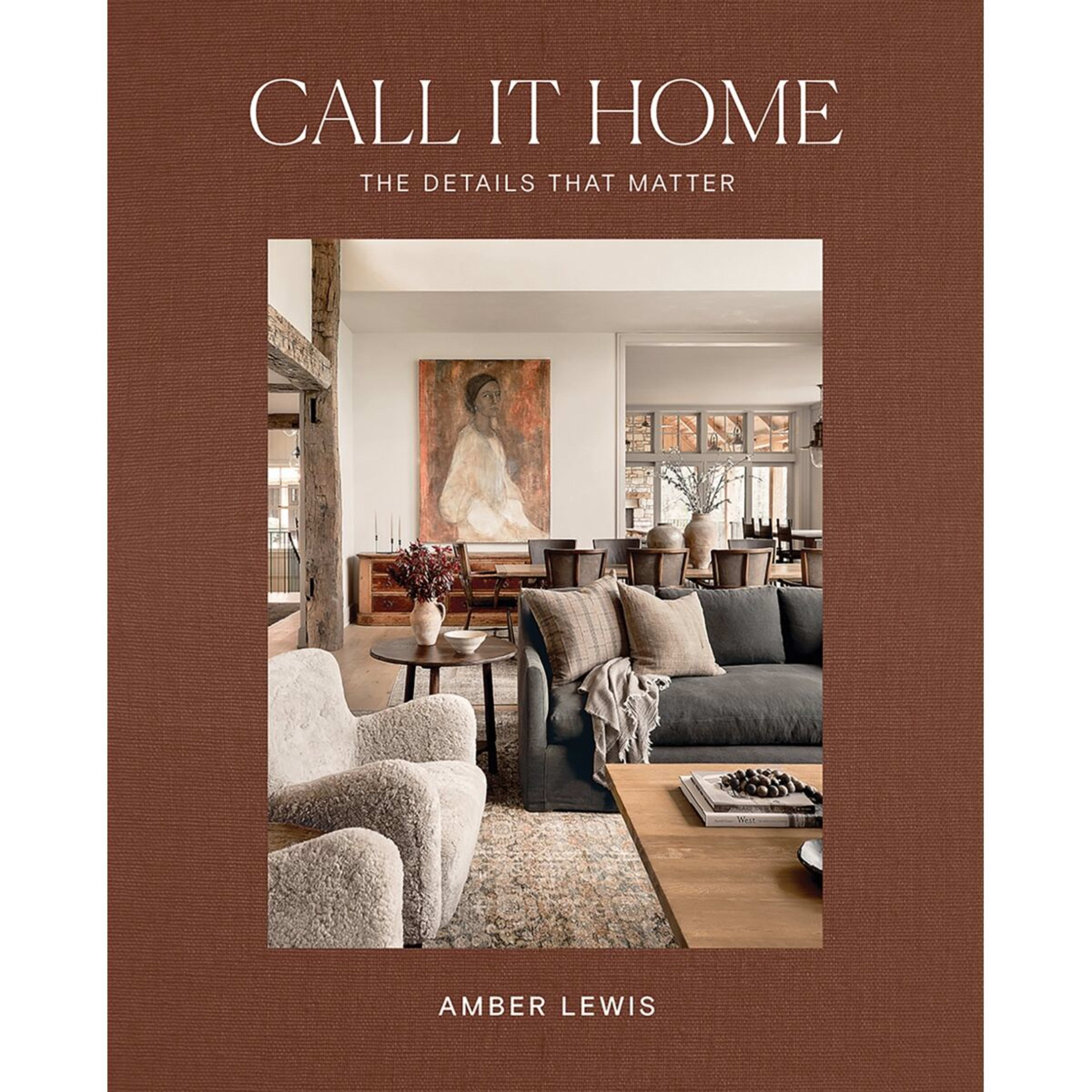 1 Call It Home: The Details That Matter by Amber Lewis - Book