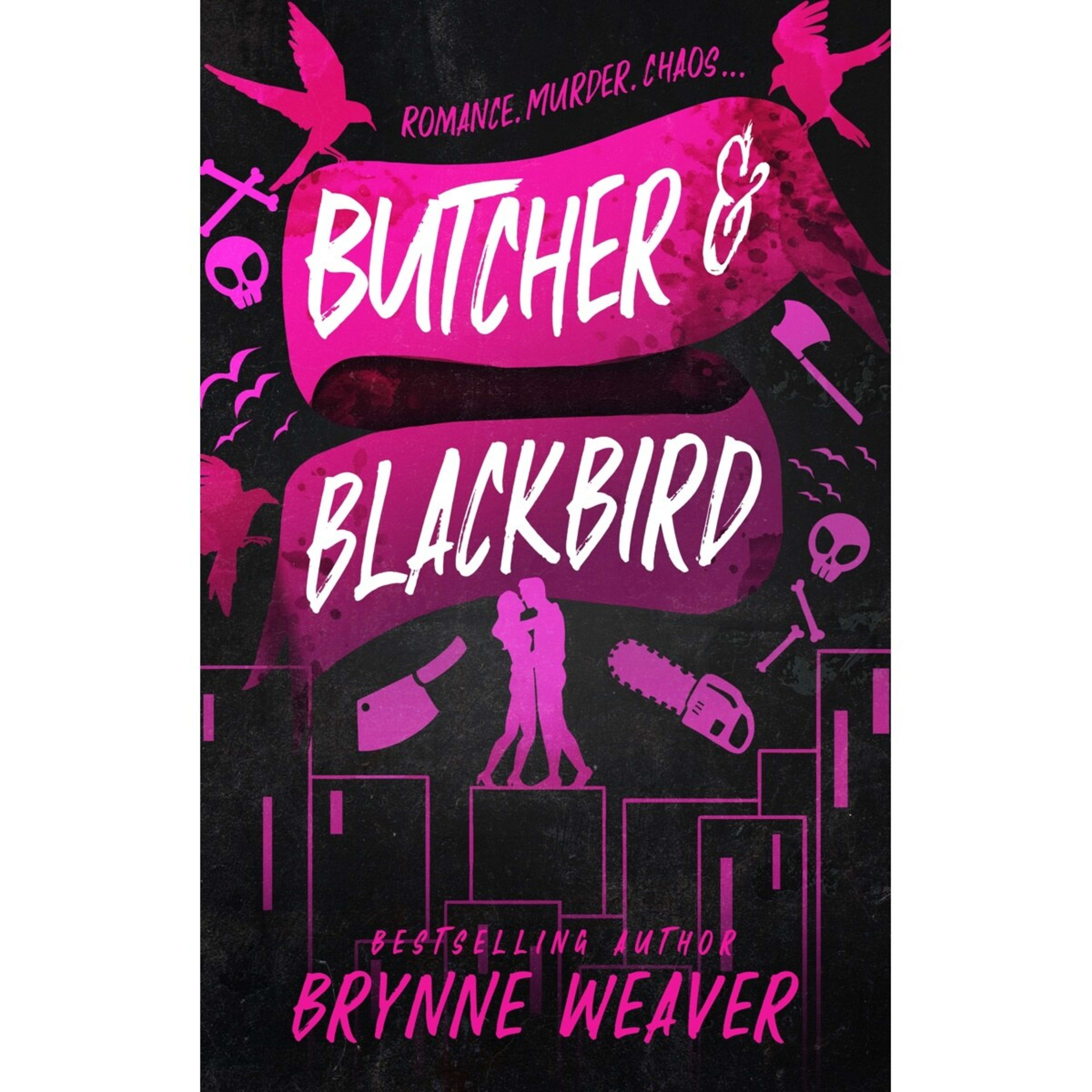 1 Butcher and Blackbird by Brynne Weaver - Book