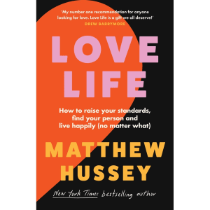 Love Life by Matthew Hussey - Book - Kmart