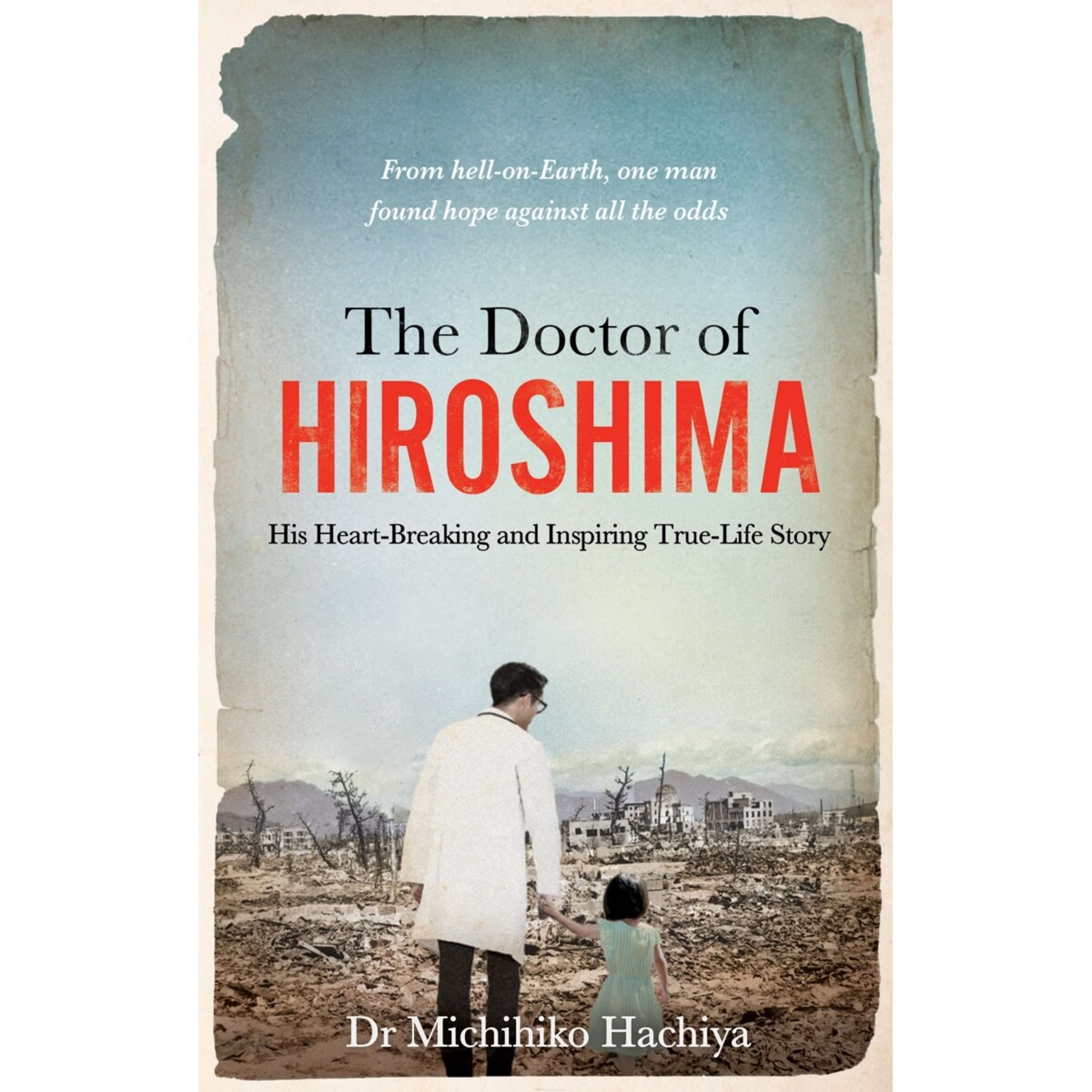 1 The Doctor of Hiroshima by Dr. Michihiko Hachiya - Book