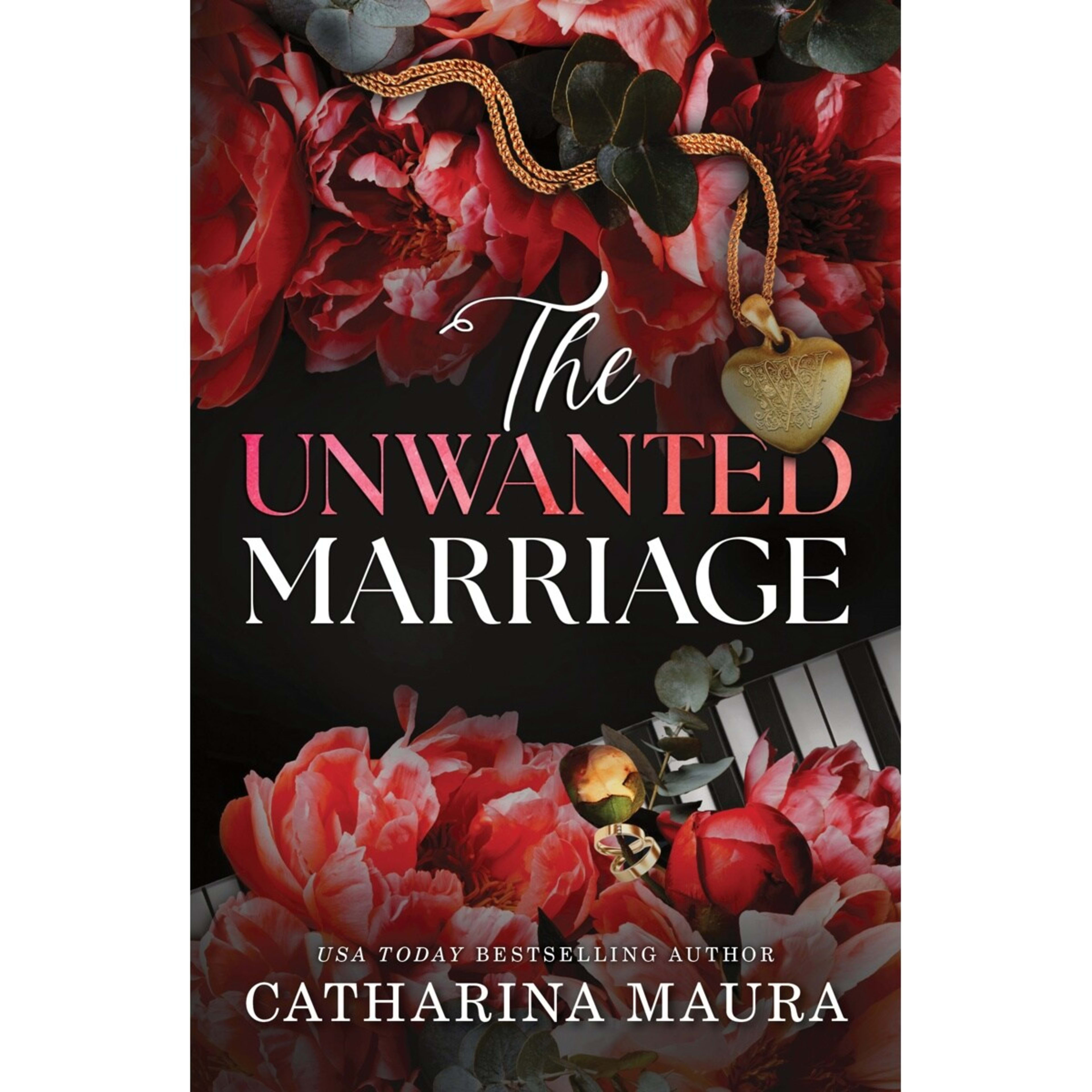 1 The Unwanted Marriage by Catharina Maura - Book