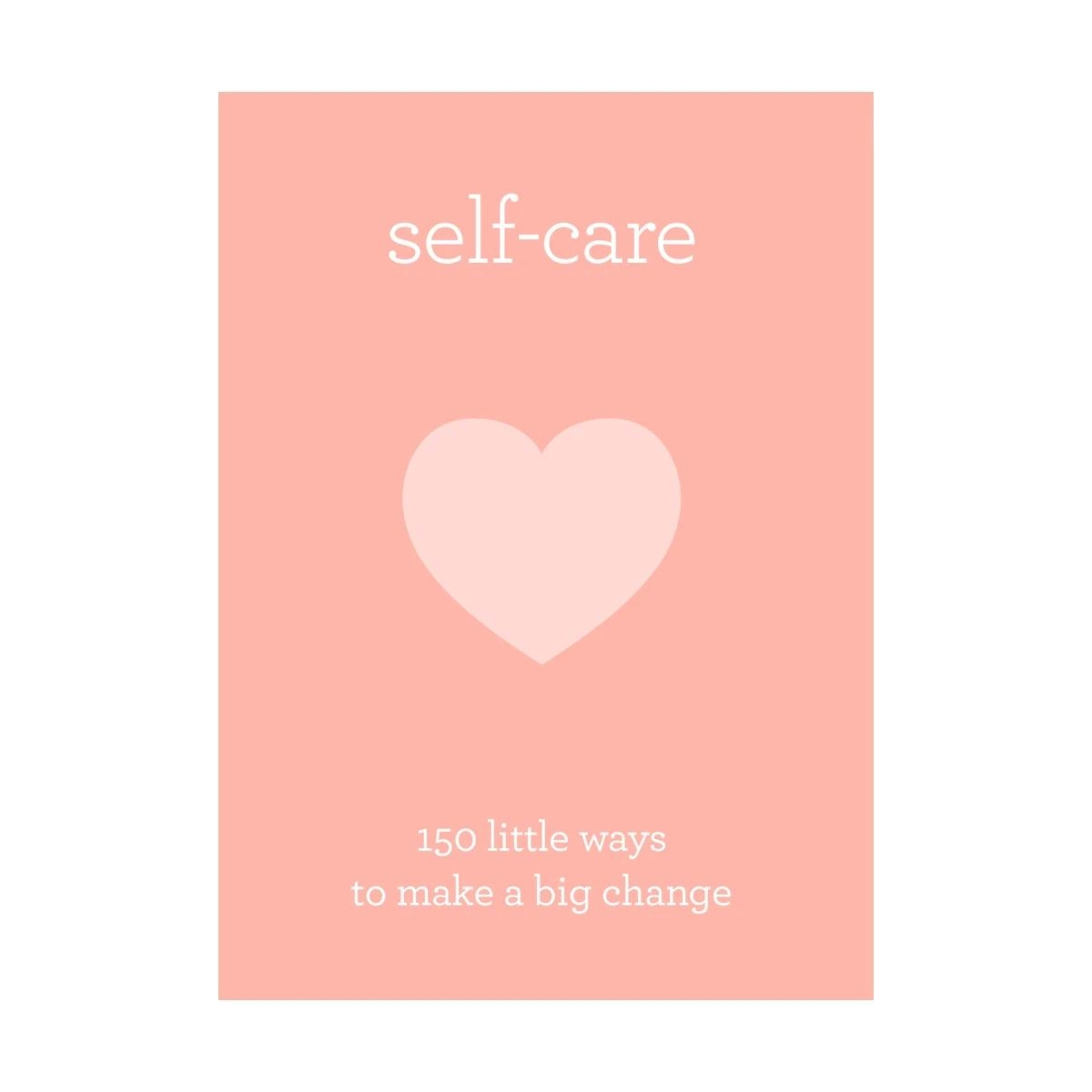 1 Self Care: 150 Little Ways to Make a Big Change - Book