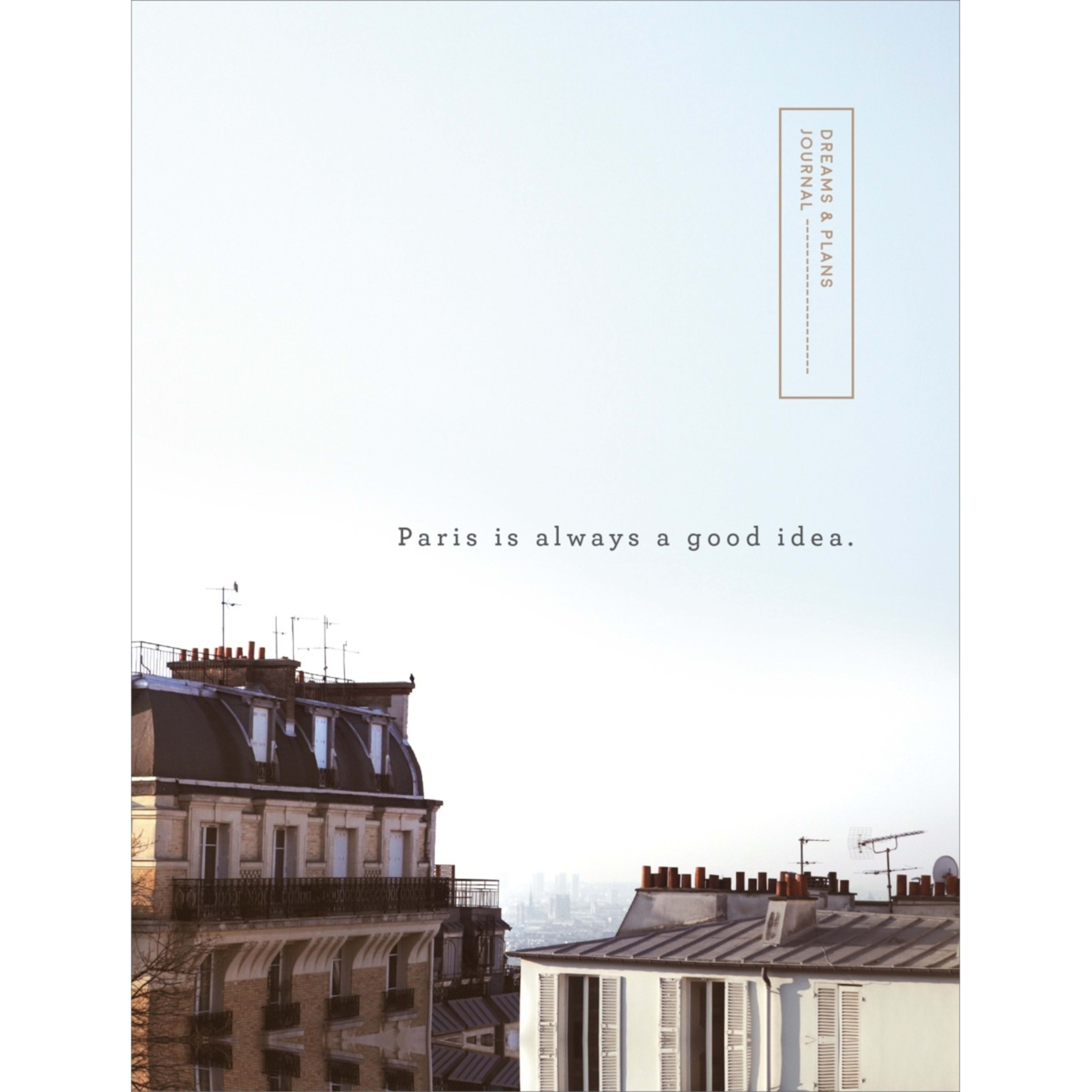 1 Paris is Always a Good Idea Creative Journal - Book