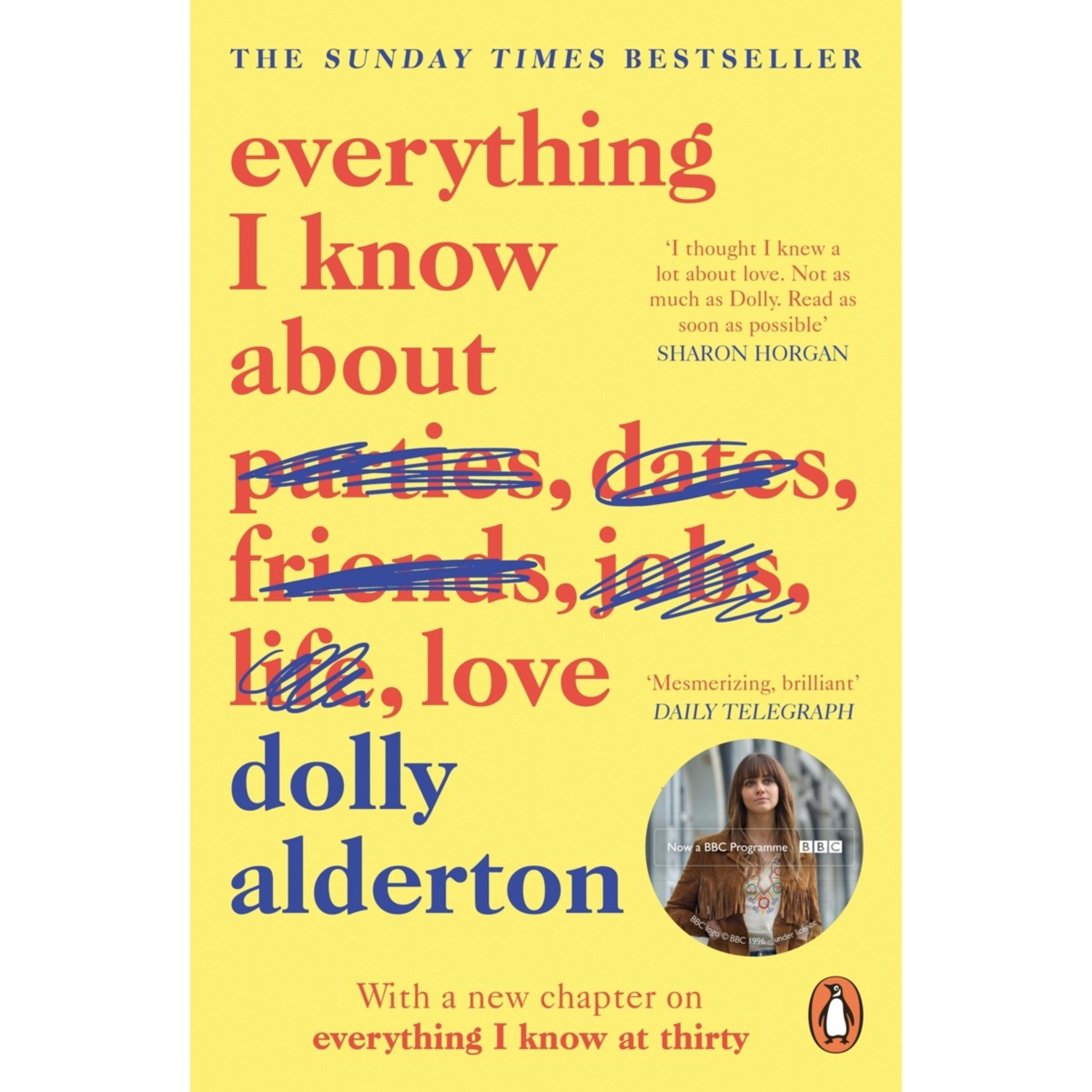 1 Everything I Know About Love by Dolly Alderton - Book