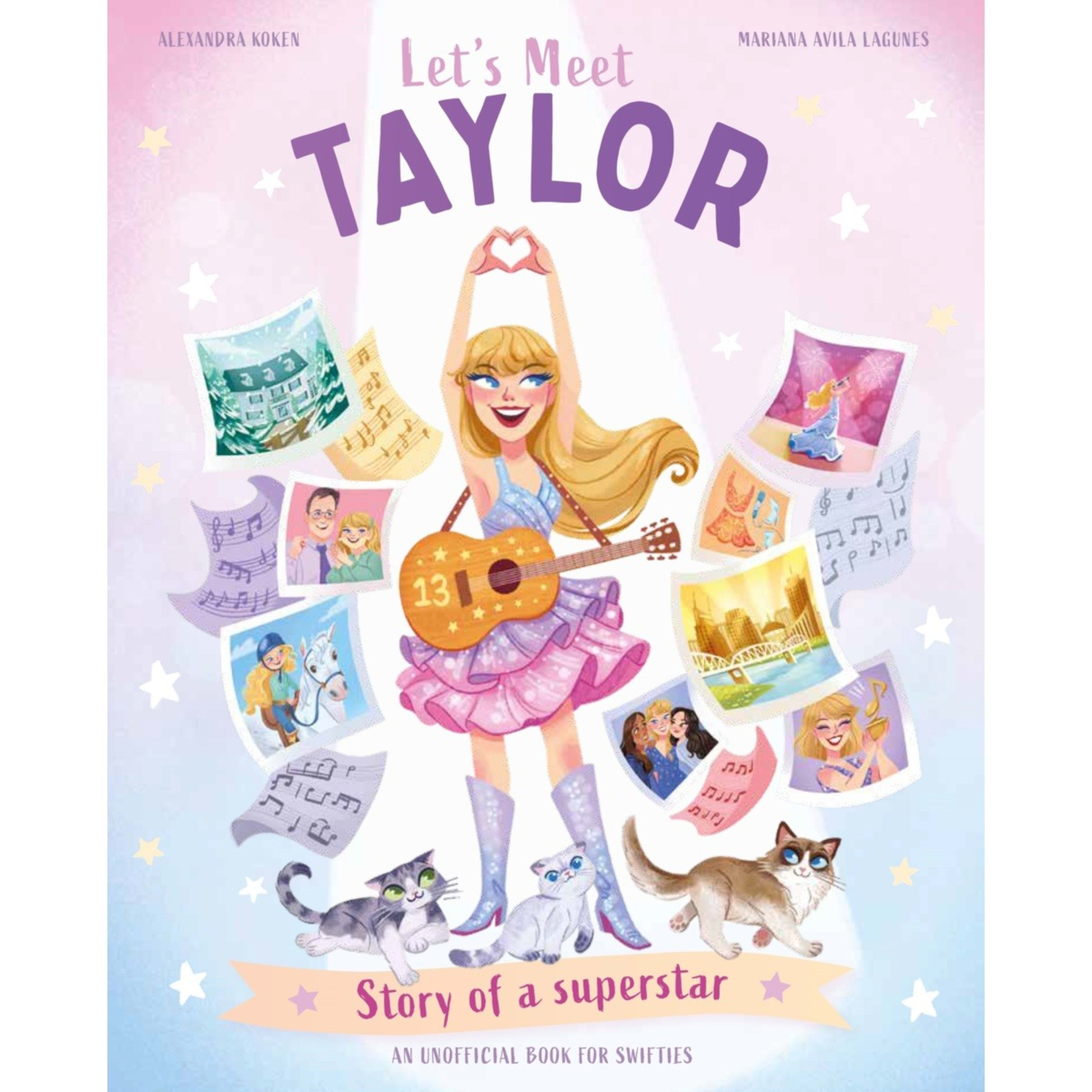 1 Let's Meet Taylor: Story of a Superstar by Alexandra Koken - Book