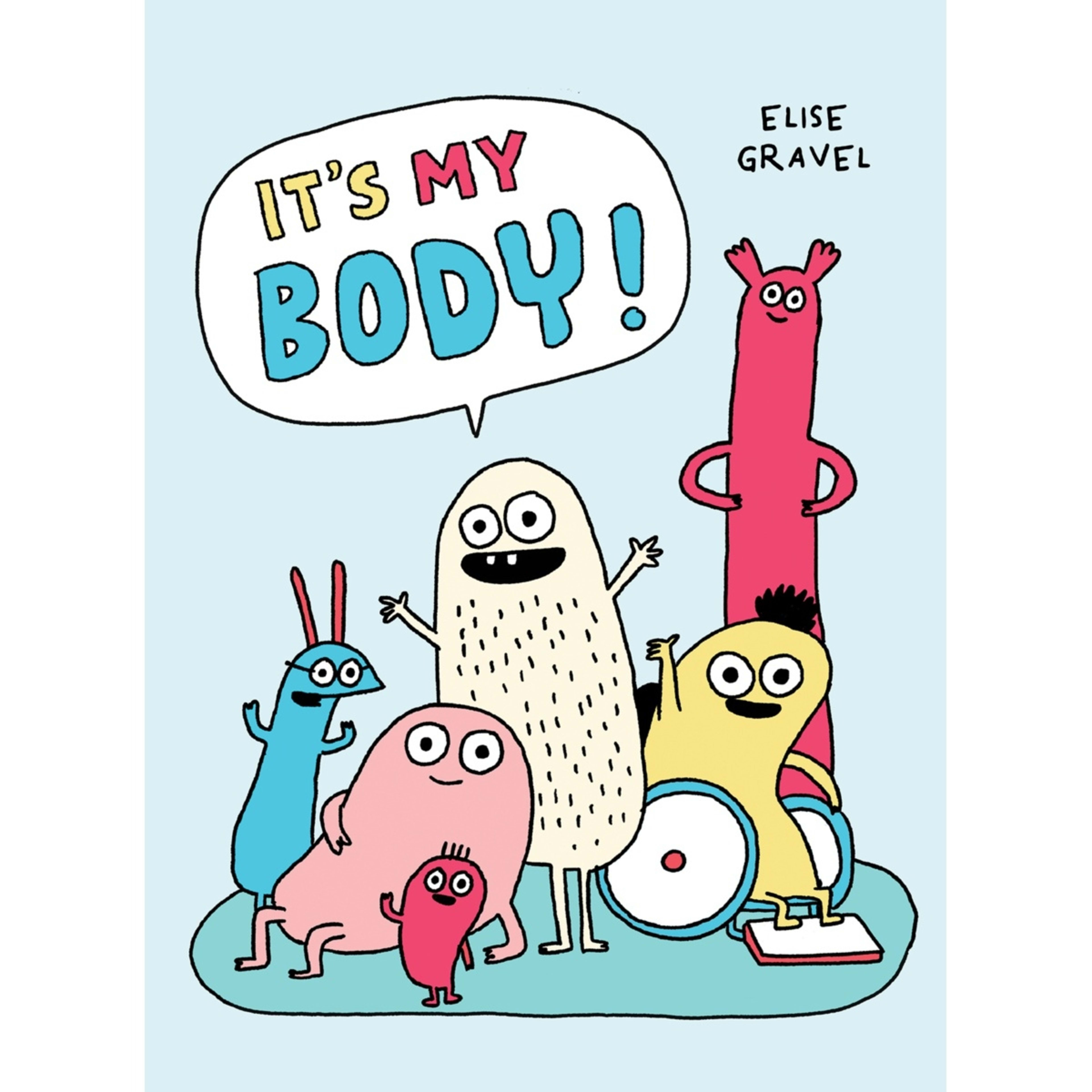 1 It's My Body! by Elise Gravel - Book