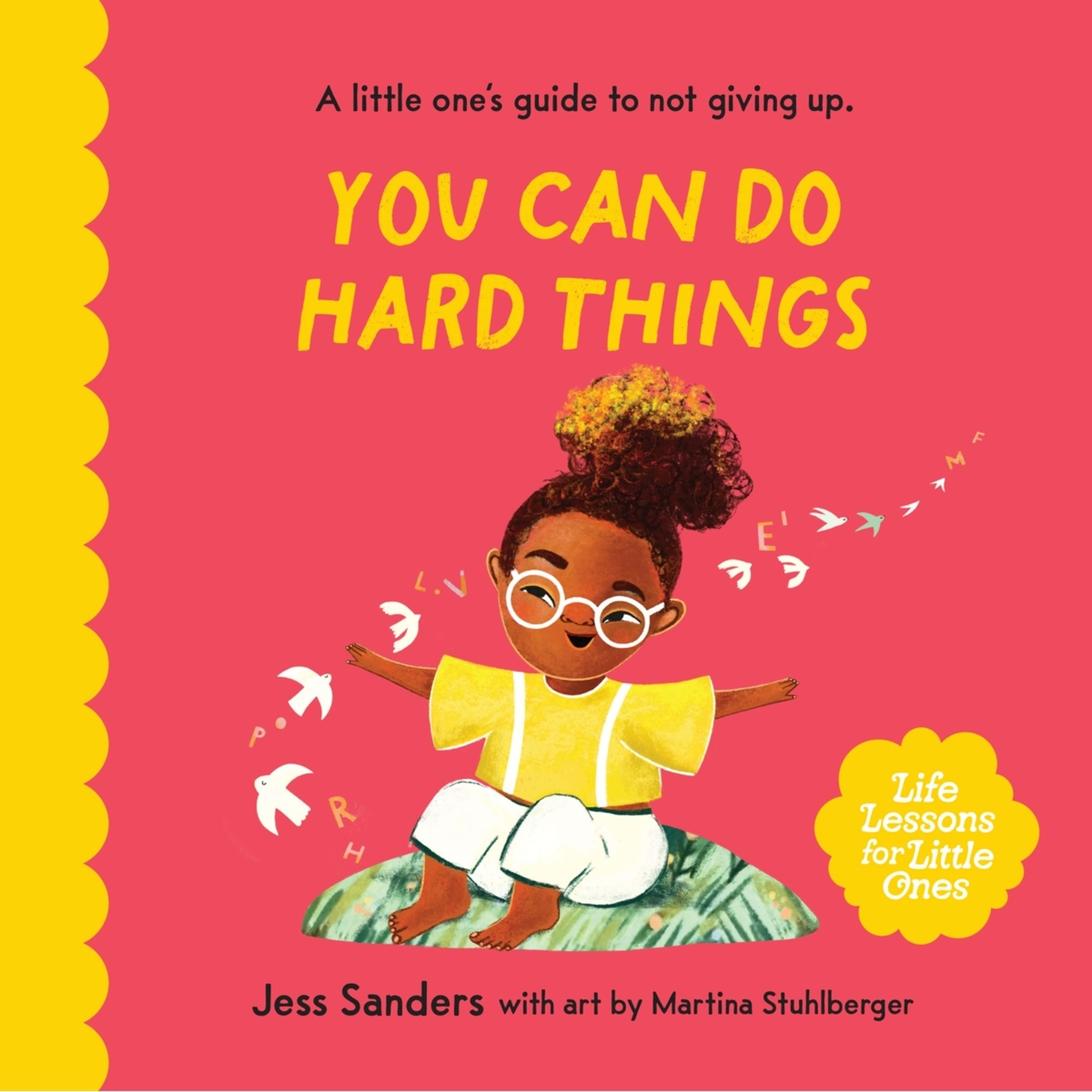 1 Life Lessons For Little Ones: You Can Do Hard Things by Jess Sanders - Book, 1 of 4