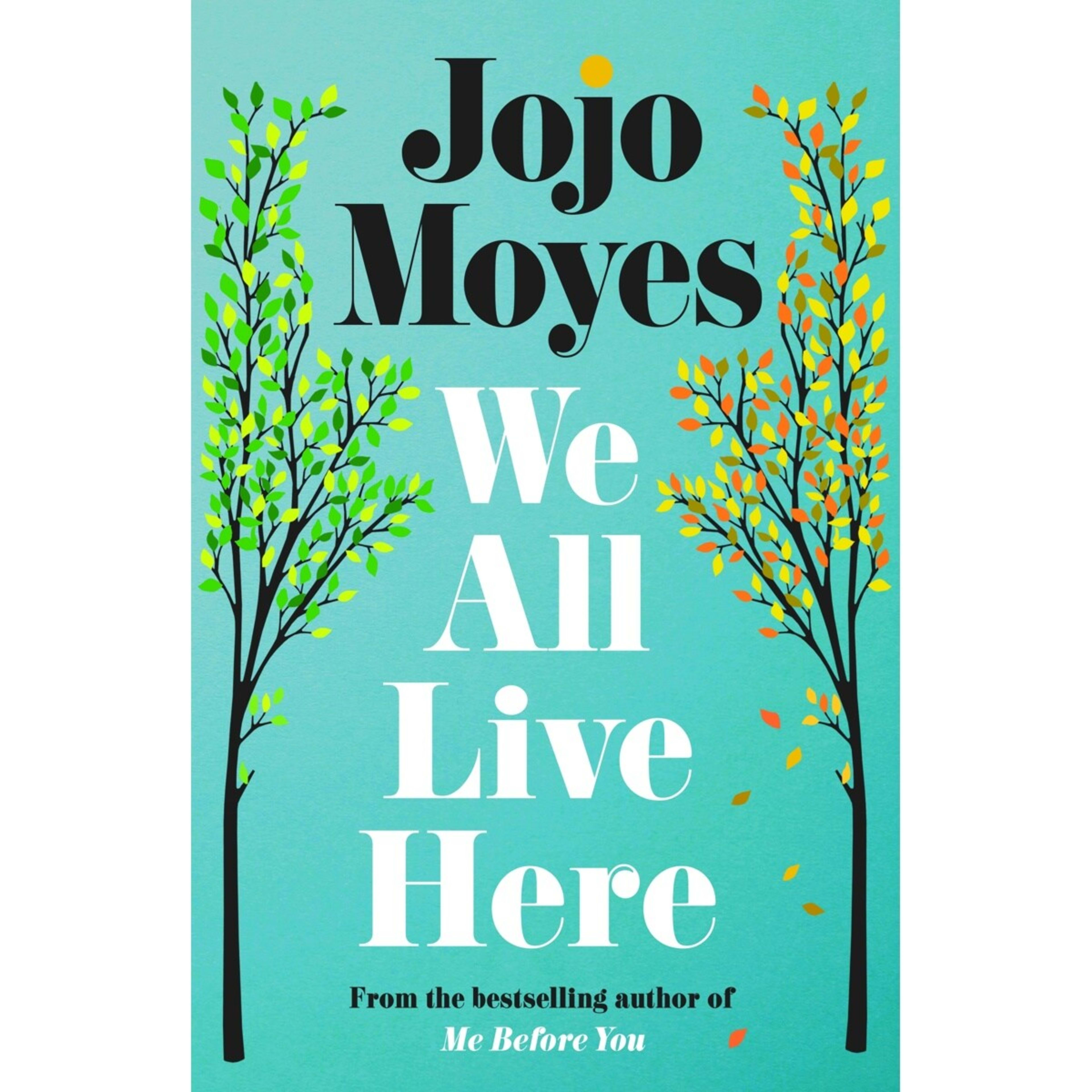 1 We All Live Here by Jojo Moyes - Book