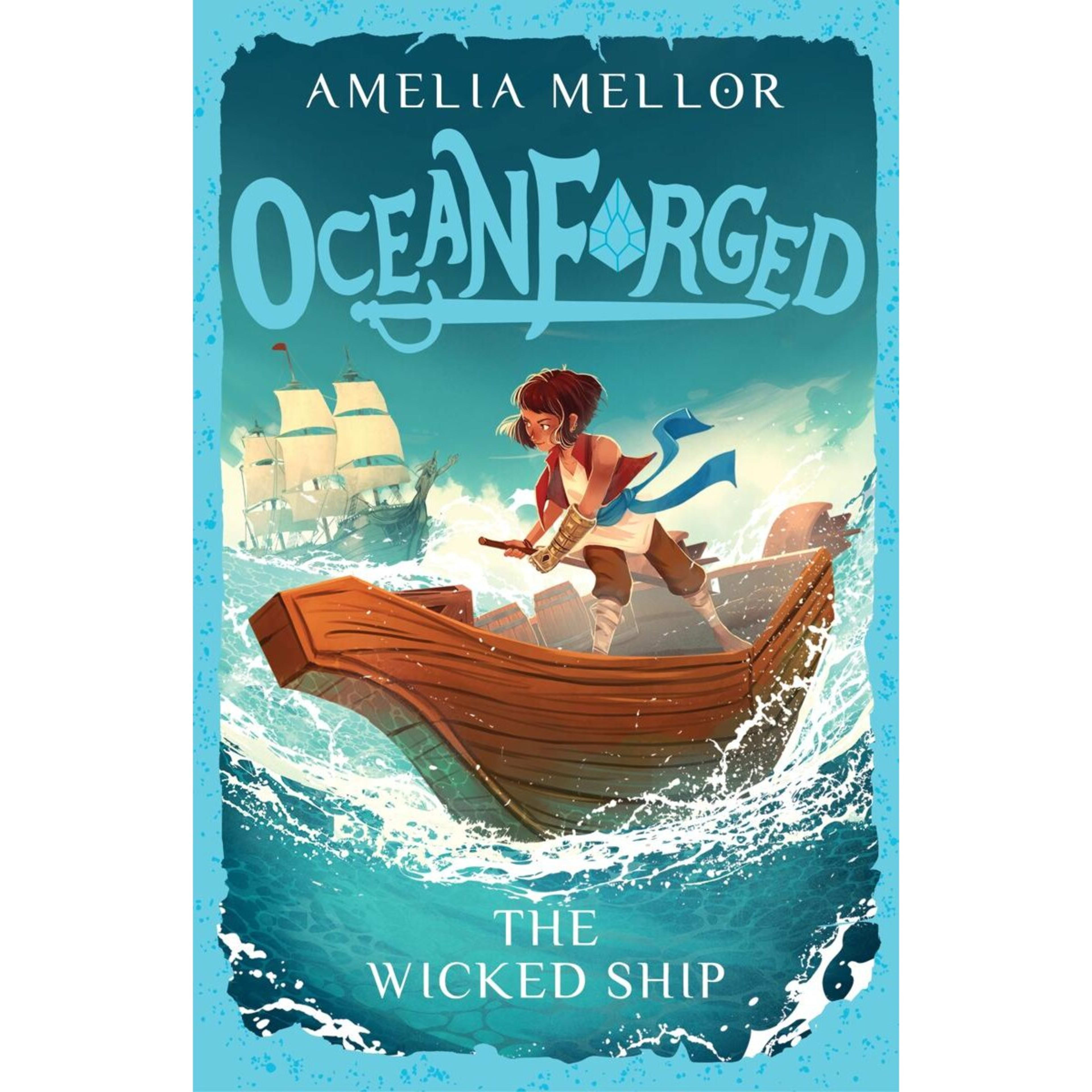 1 Ocean Forged: The Wicked Ship by Amelia Mellor - Book