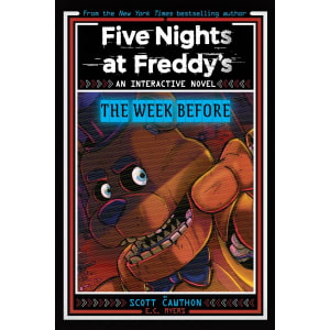 Five Nights at Freddy's An Interactive Novel: The Week Before by Scott Cawthon & E.C. Myers - Book