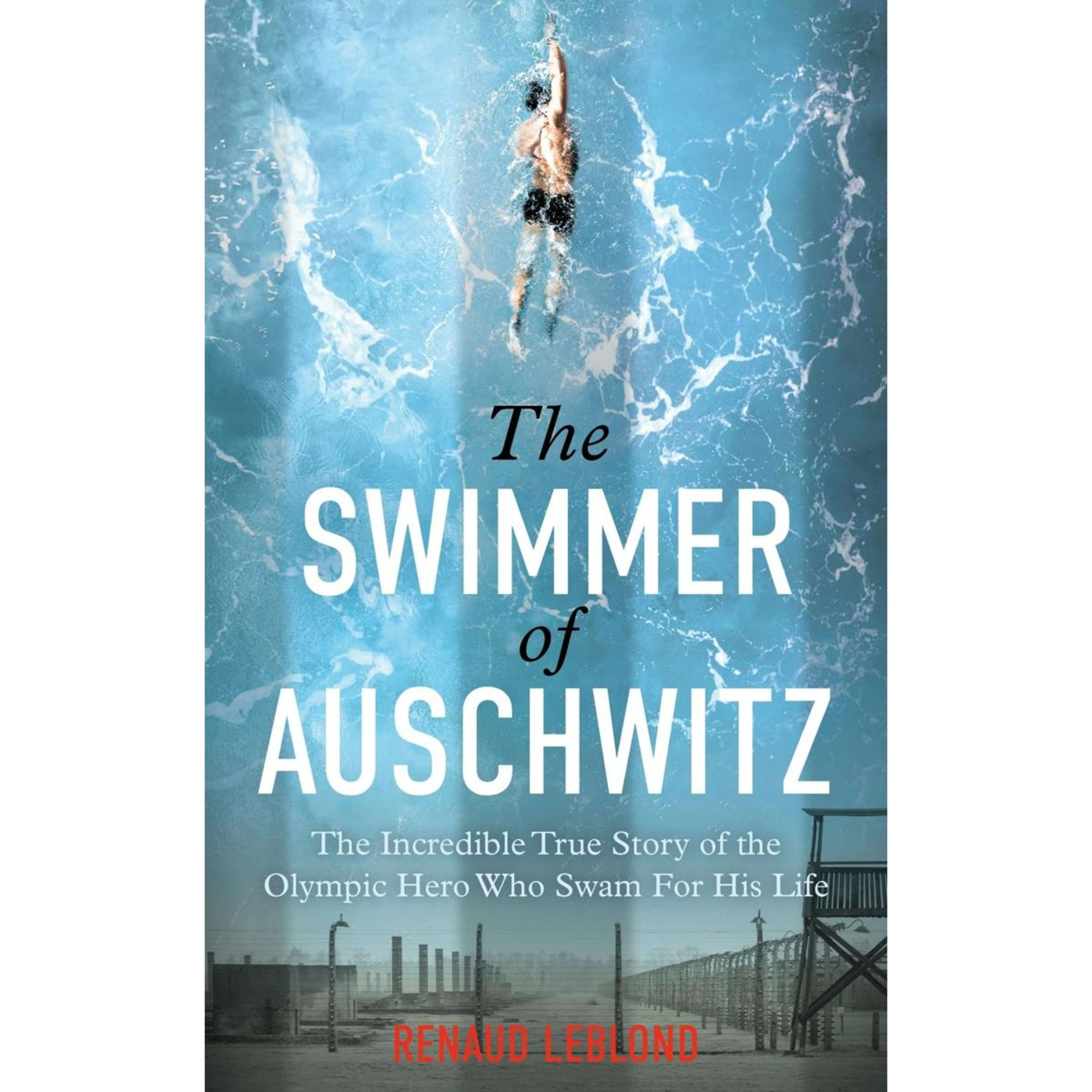 1 The Swimmer of Auschwitz by Renaud Leblond - Book