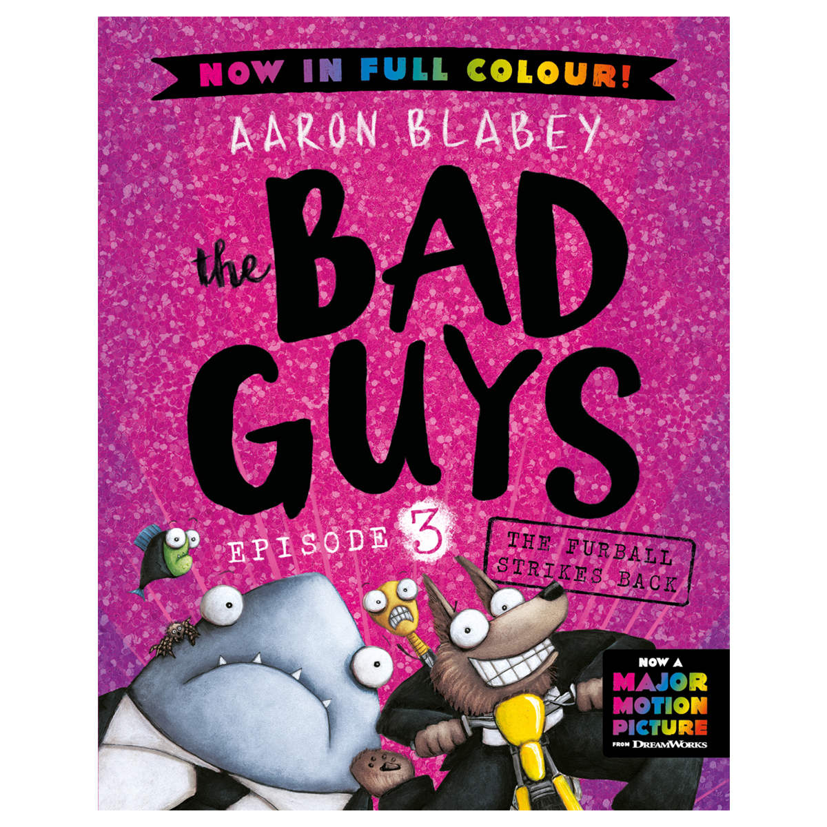 The Bad Guys Episode 3: The Furball Strikes Back By Aaron Blabey - Book ...