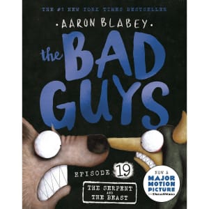 The Bad Guys Episode 19: The Serpent and the Beast by Aaron Blabey ...