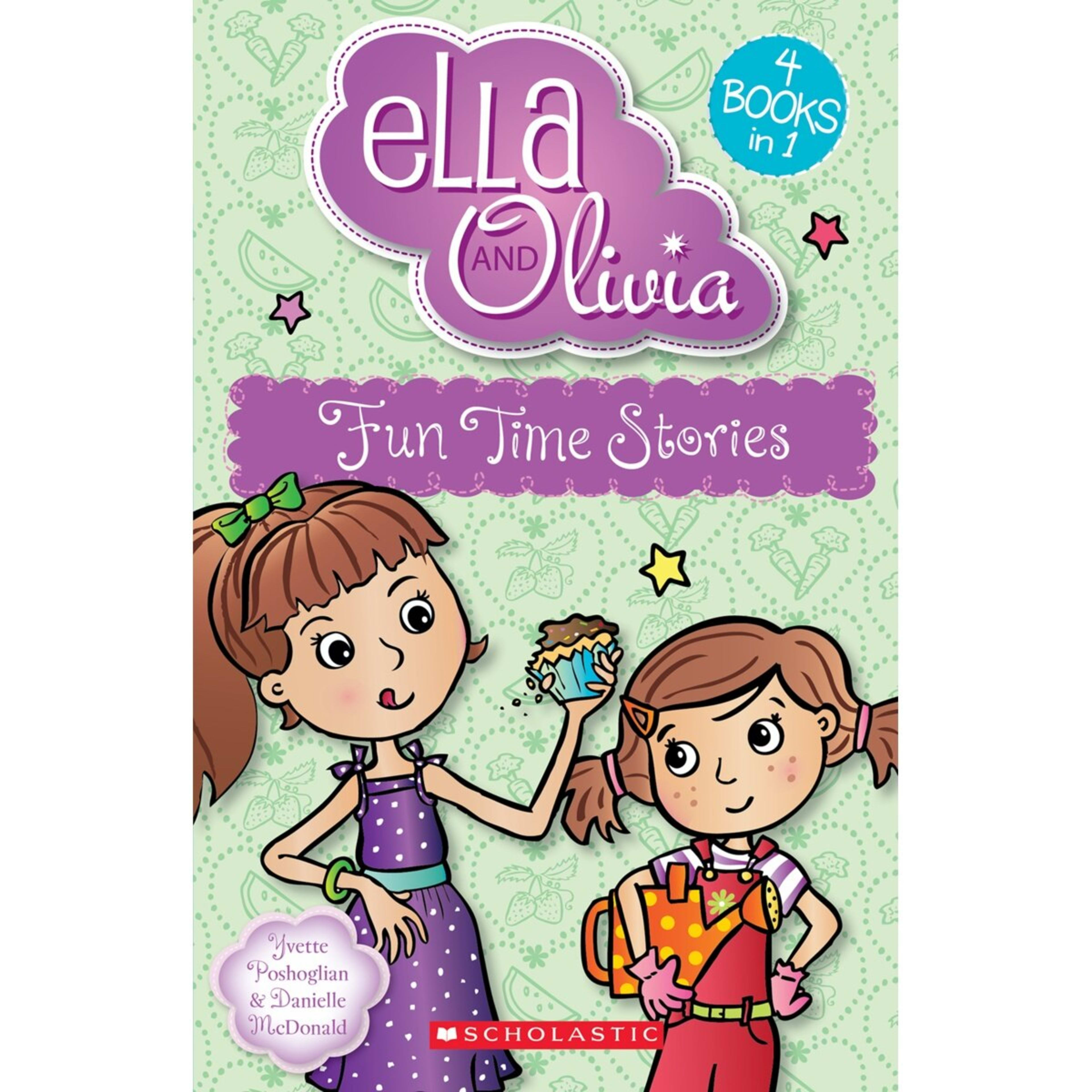 1 Fun Time Stories Ella And Olivia: 4 Books in 1 by Yvette Poshoglian - Book