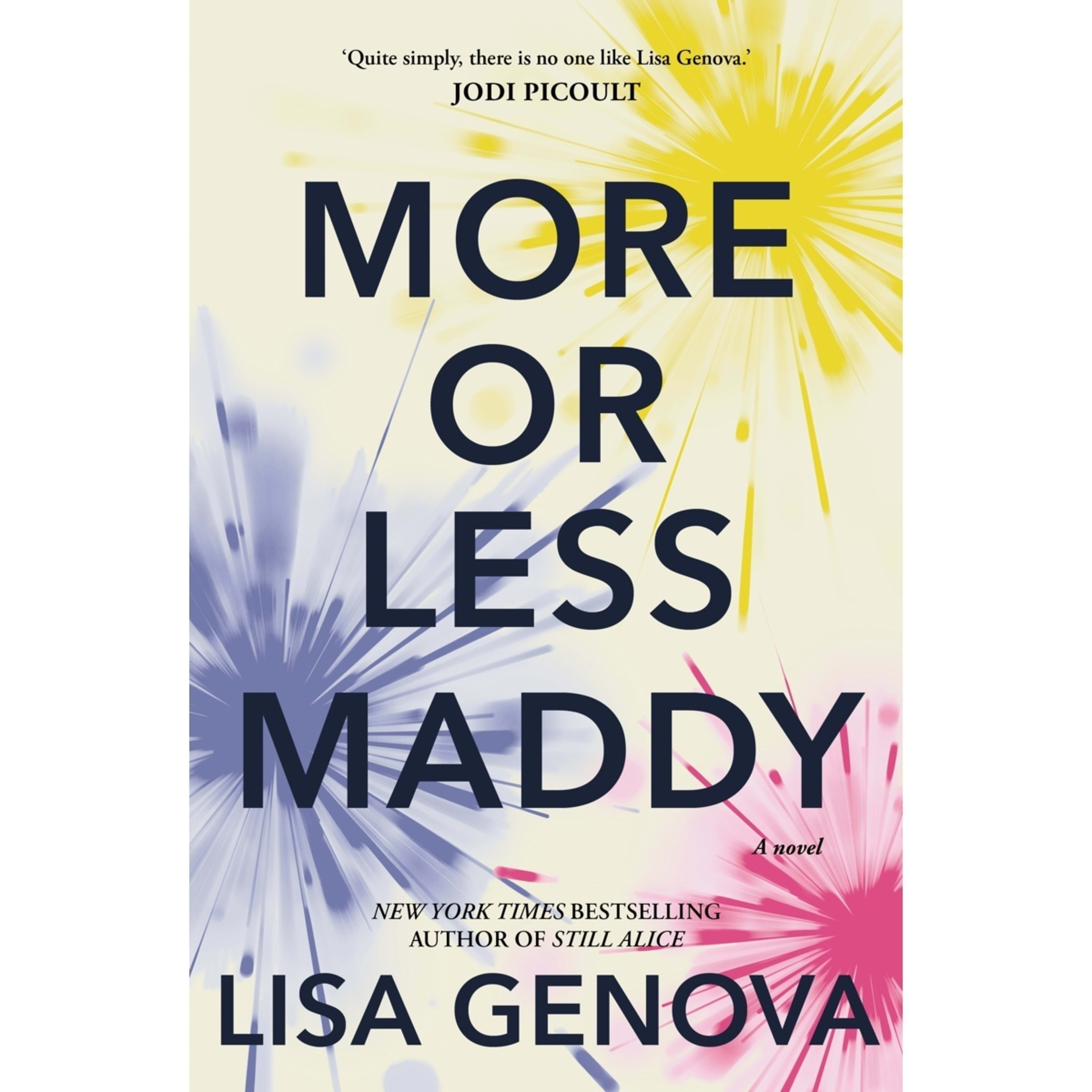 1 More or Less Maddy: A Novel by Lisa Genova - Book