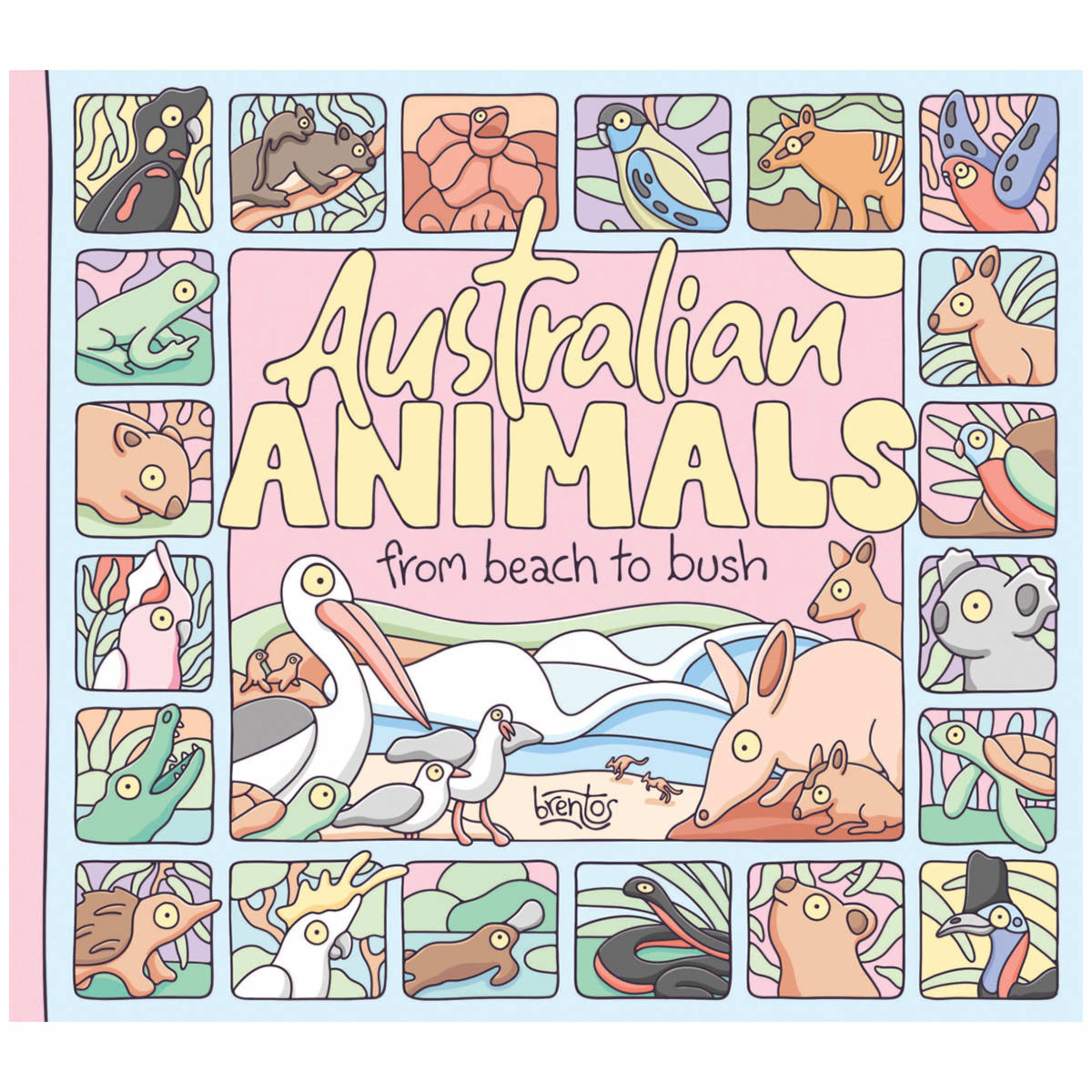 1 Australian Animals: From Beach to Bush by Brentos - Book