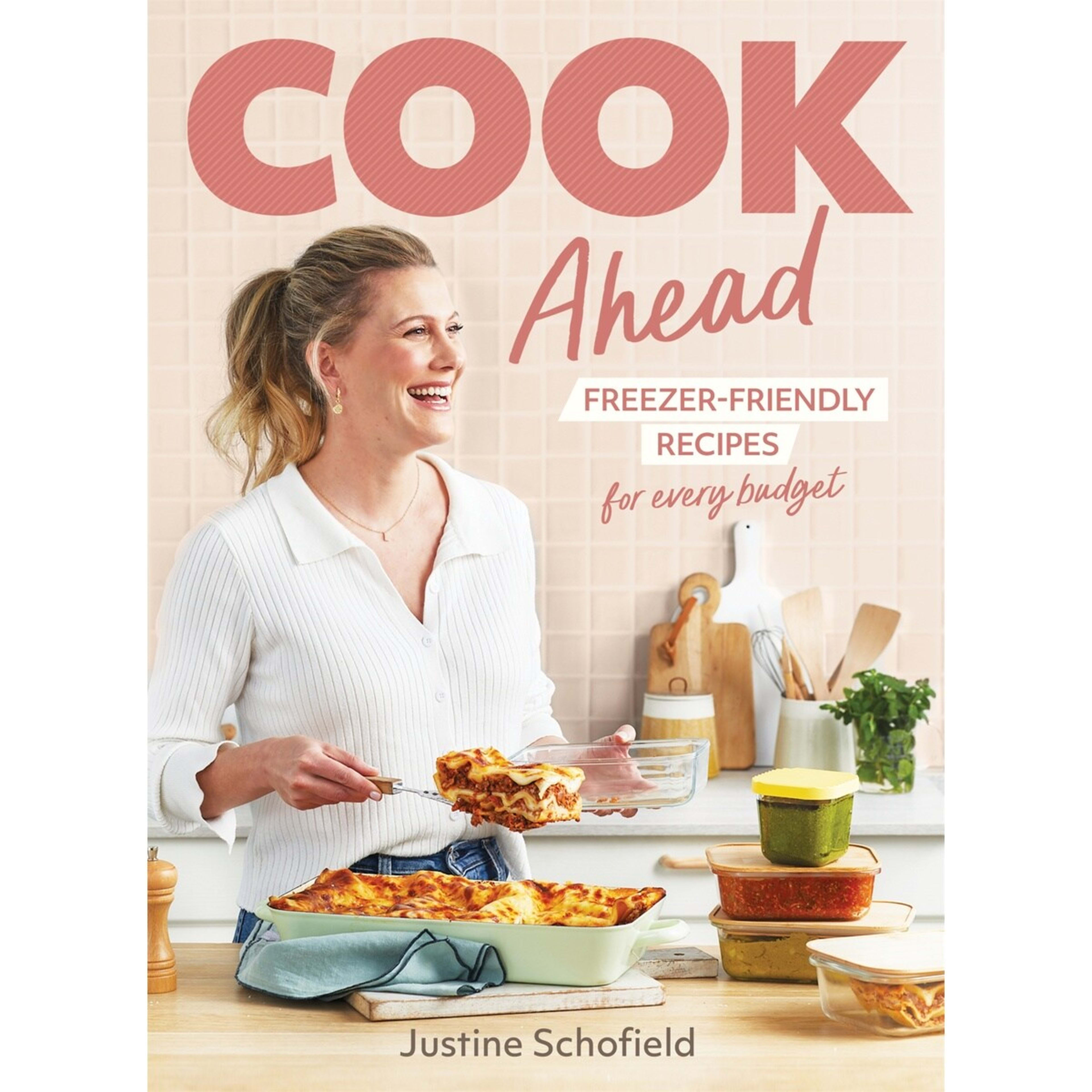 1 Cook Ahead: Freezer-Friendly Recipes for Every Budget by Justine Schofield - Book