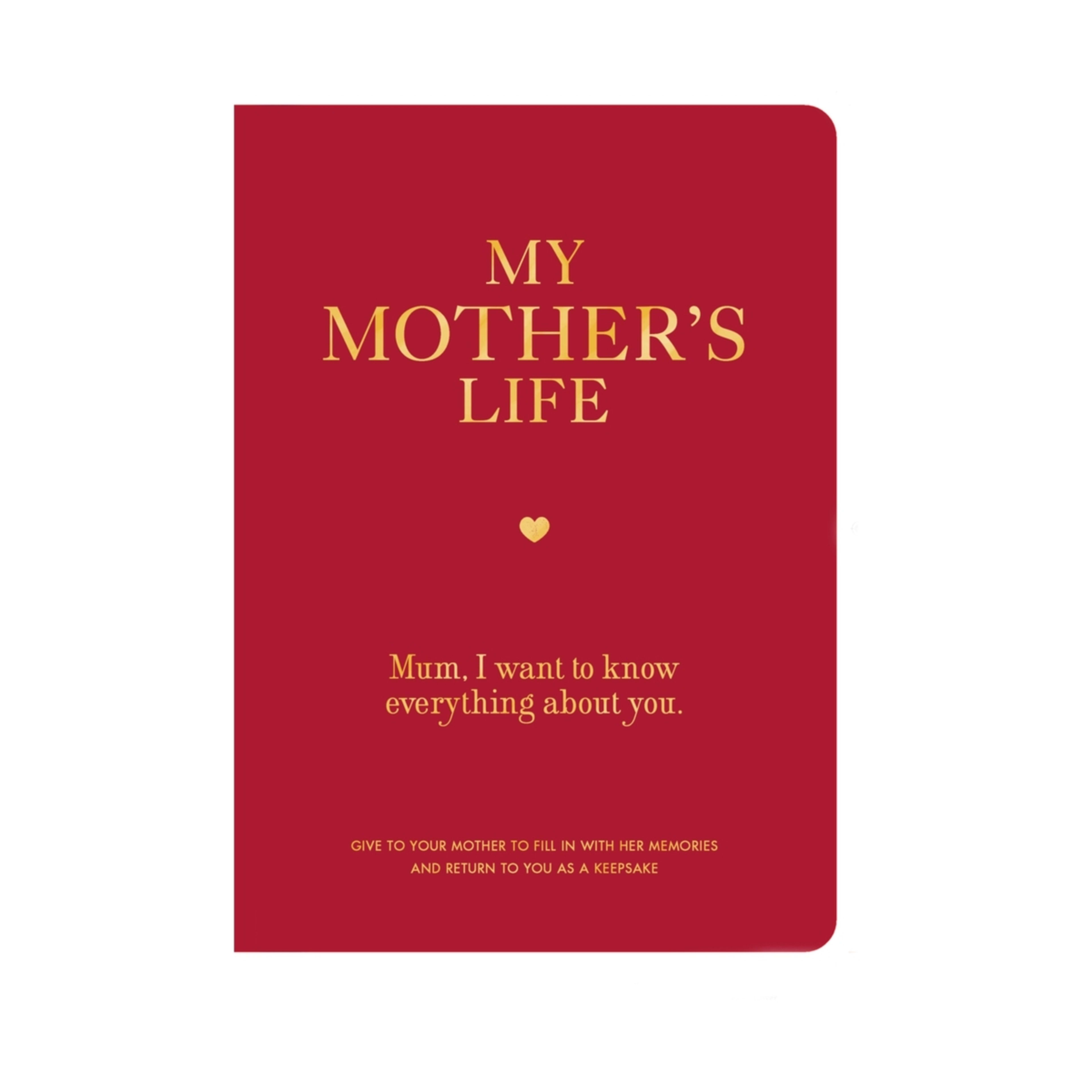 1 My Mother's Life: Mum, I Want to Know Everything About You - Book