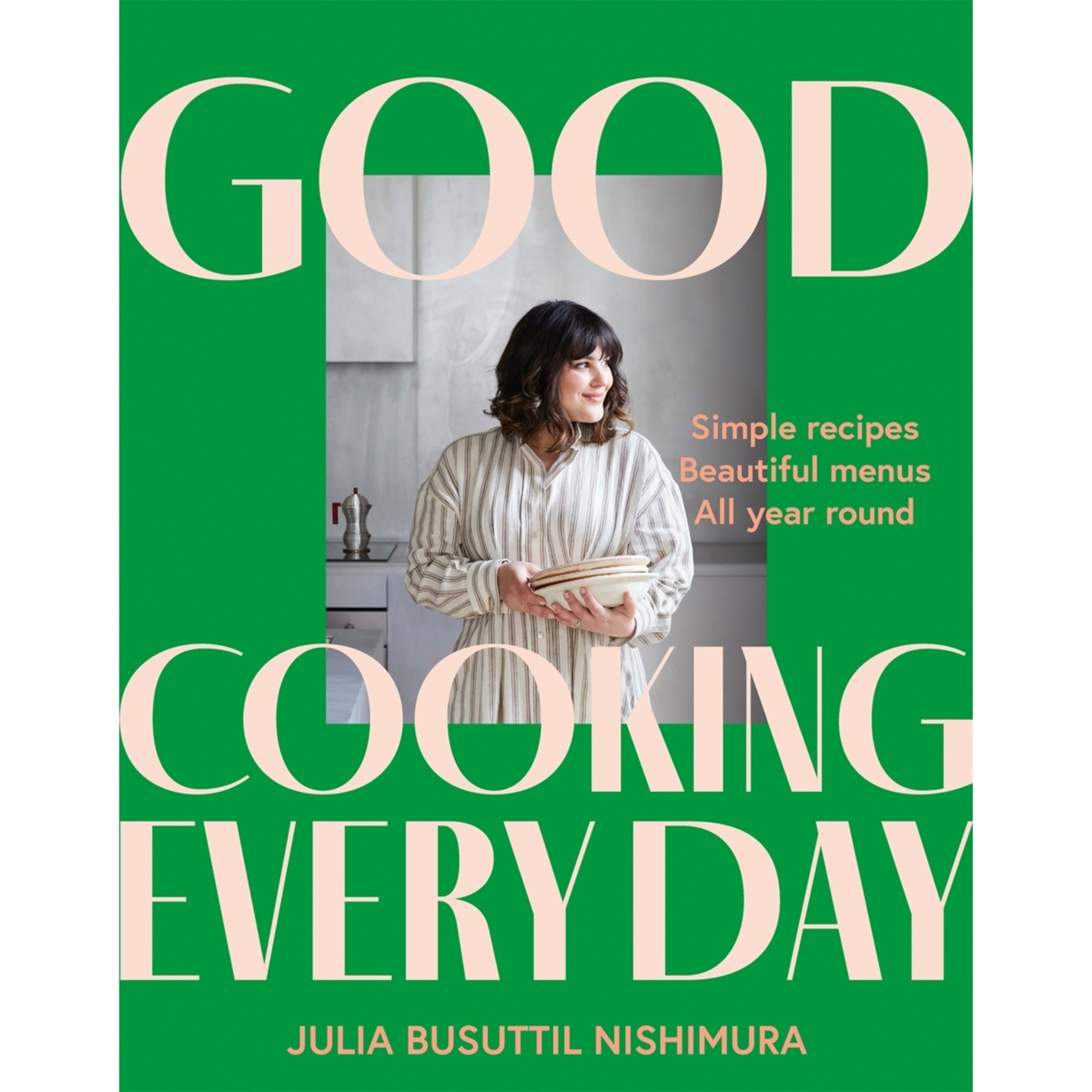 1 Good Cooking Every Day by Julia Busuttil Nishimura - Book