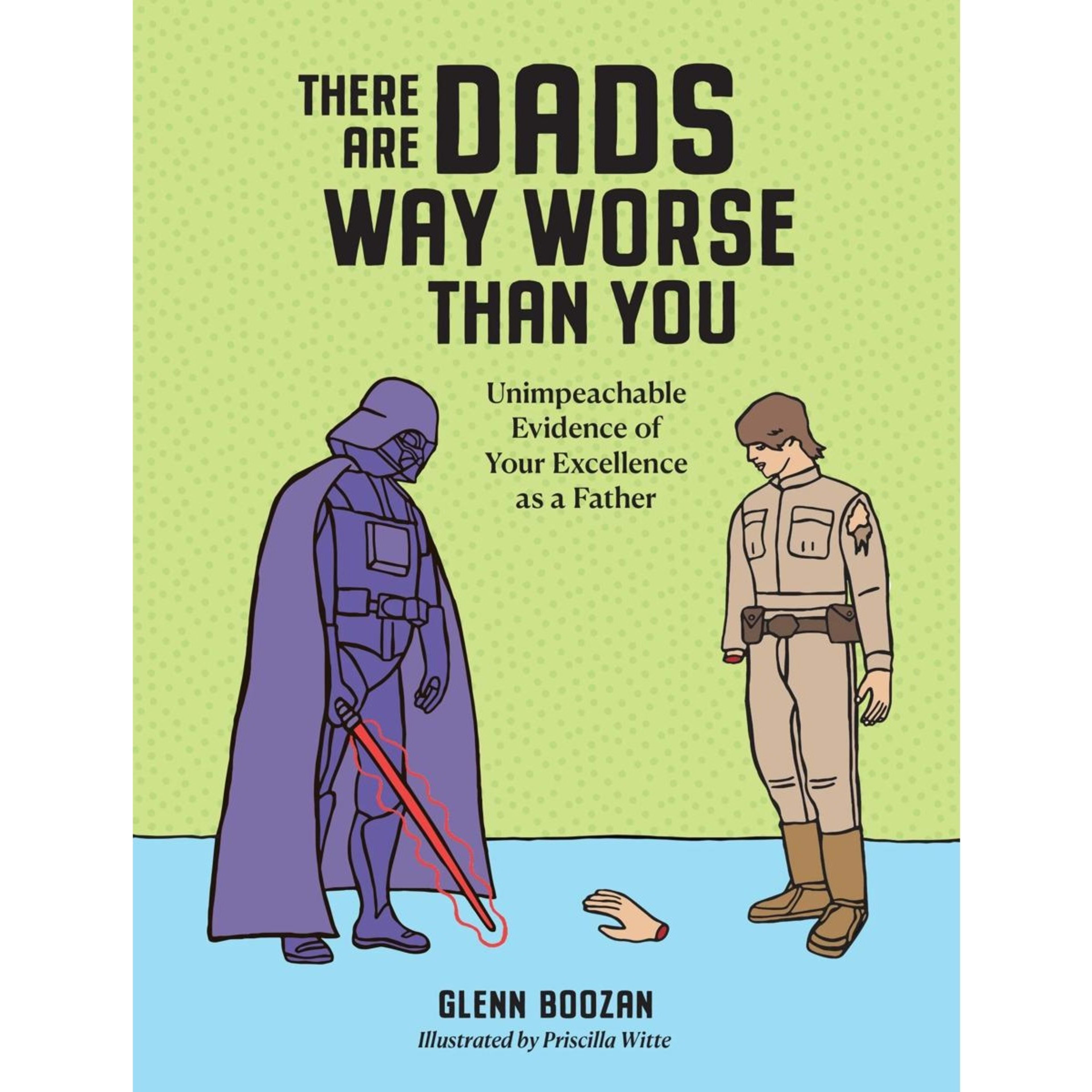 1 There Are Dads Way Worse Than You by Glenn Boozan - Book