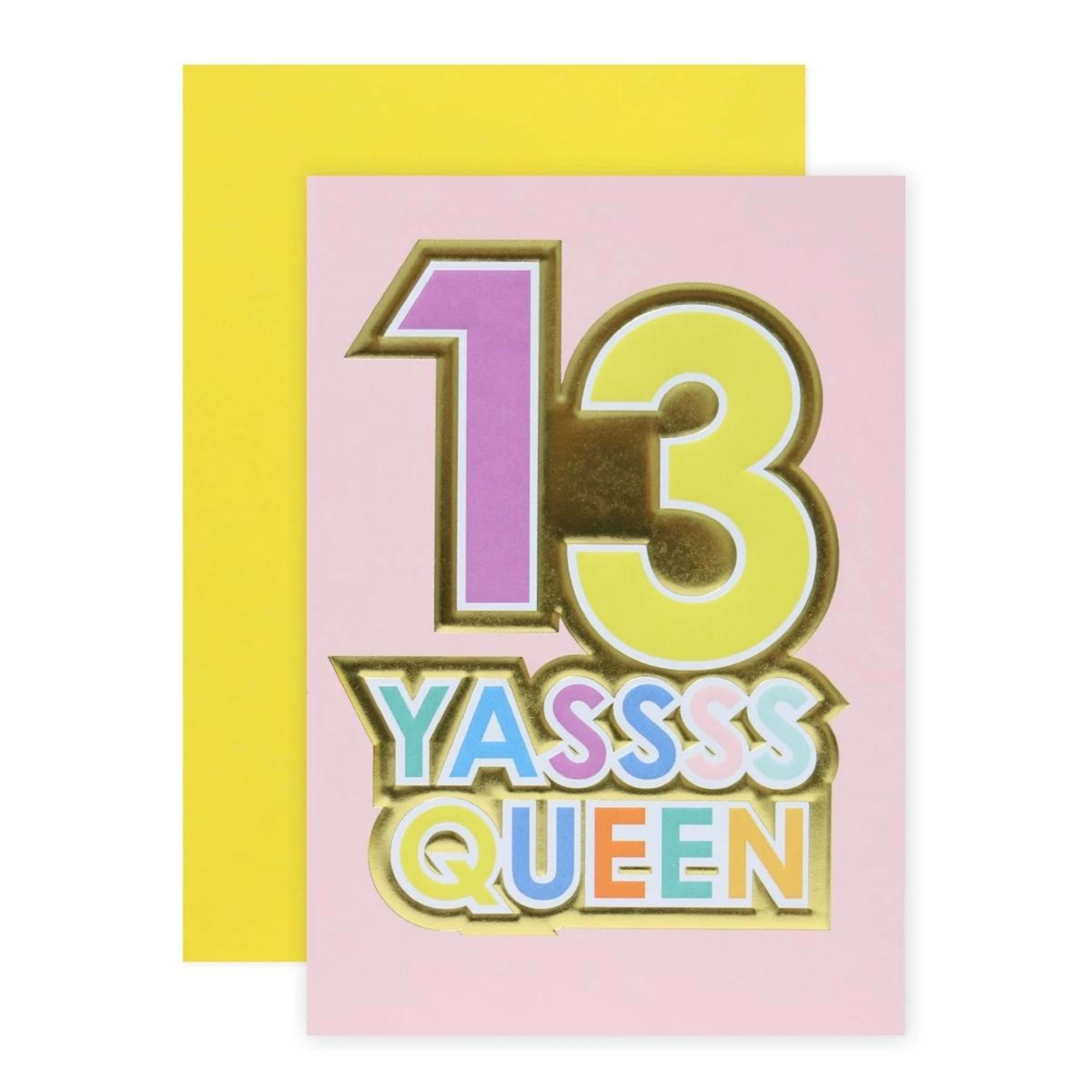 1 Connections from Hallmark 13th Birthday Card - Yassss Queen